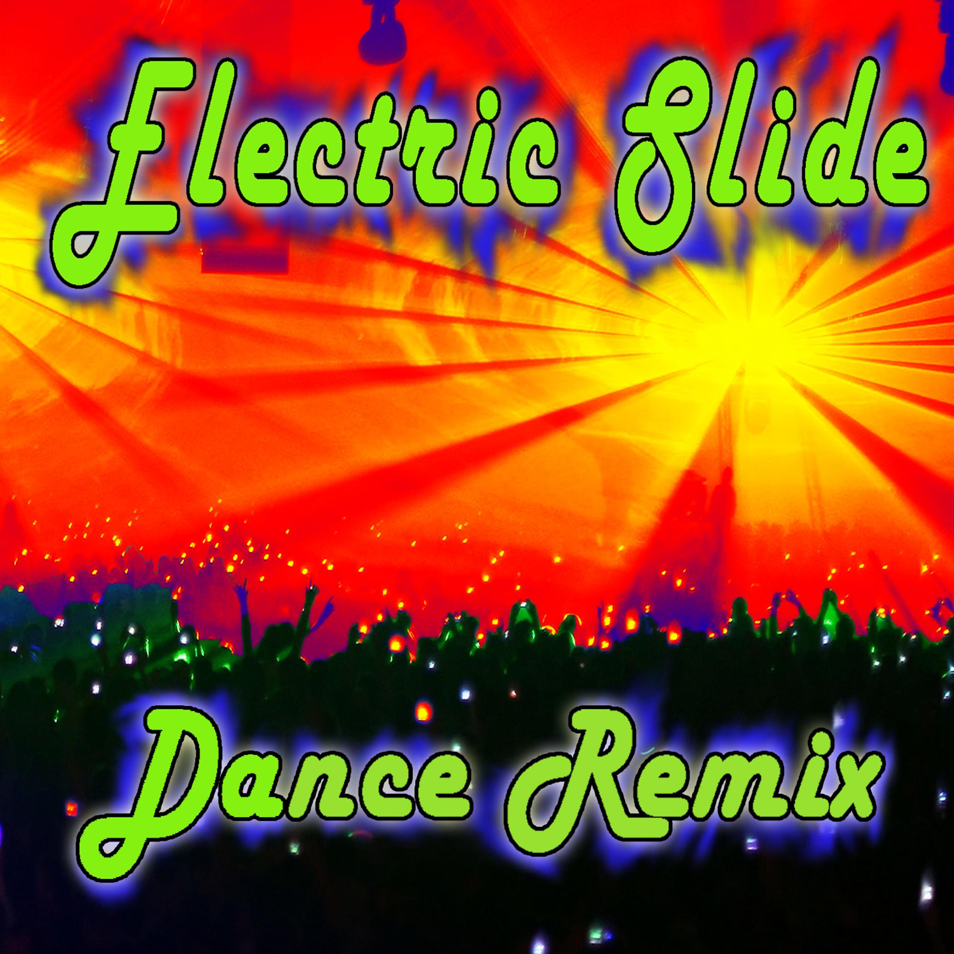 Постер альбома ELECTRIC SLIDE - Dance Remix