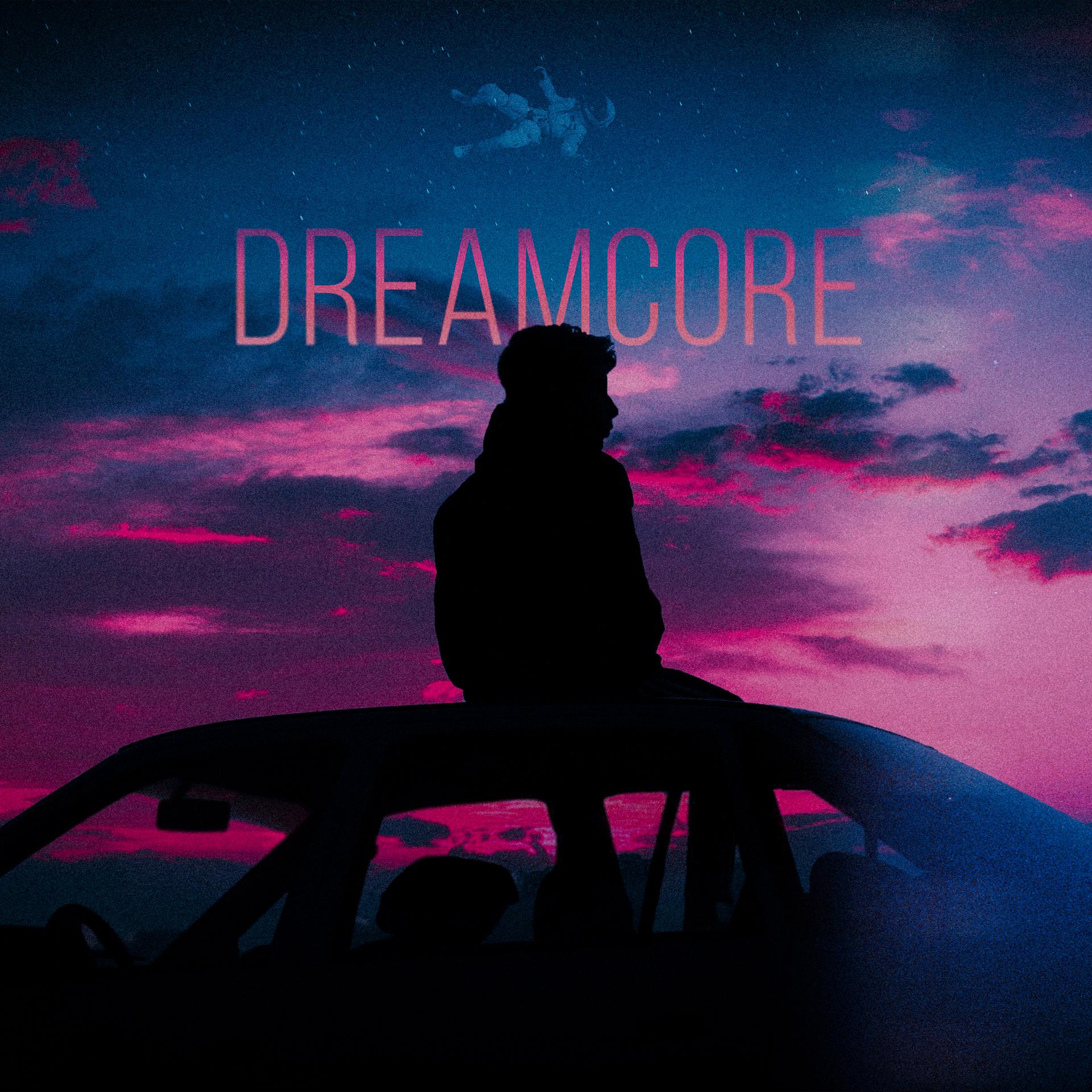 Постер альбома Dreamcore