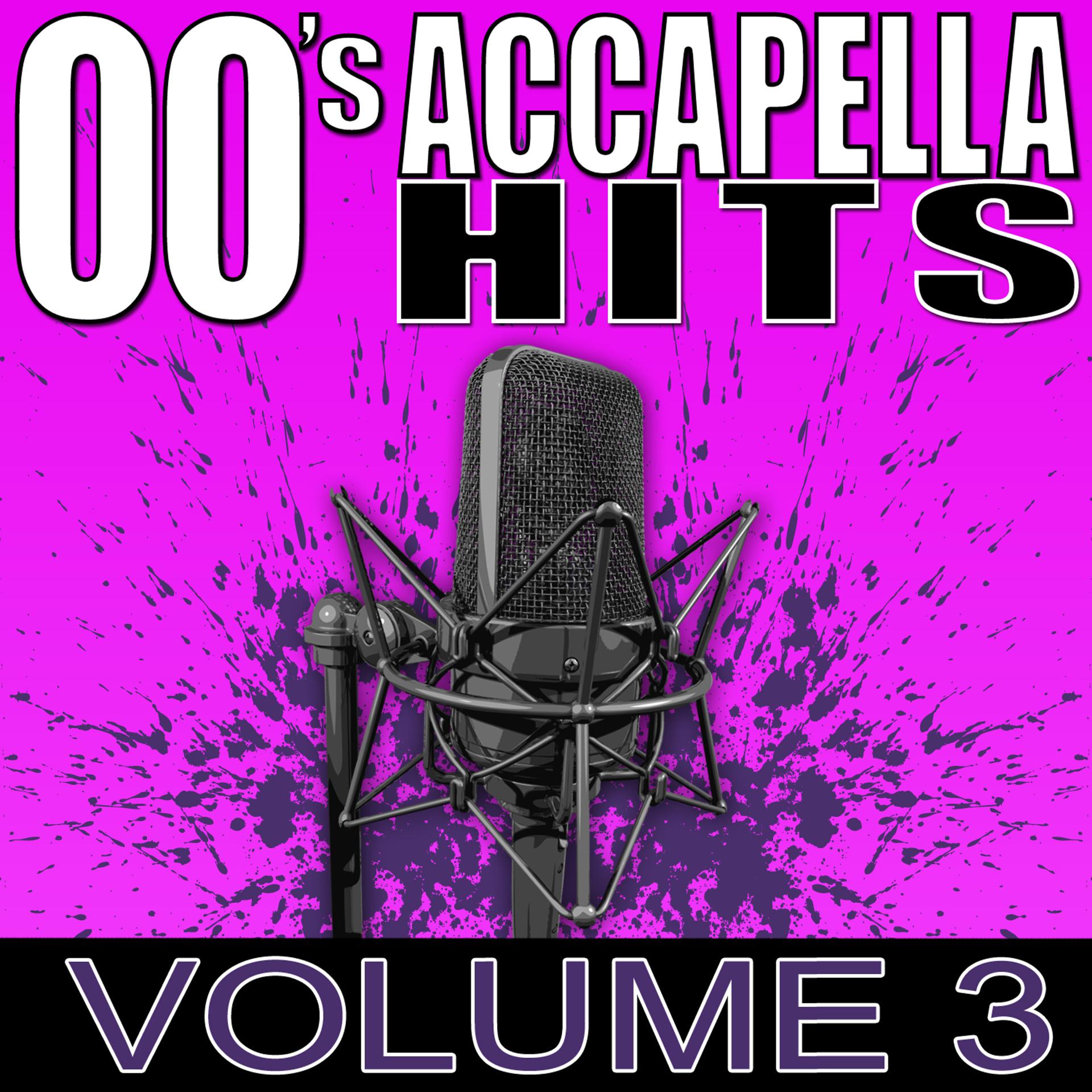Постер альбома 00's Accapella Hits Volume 3