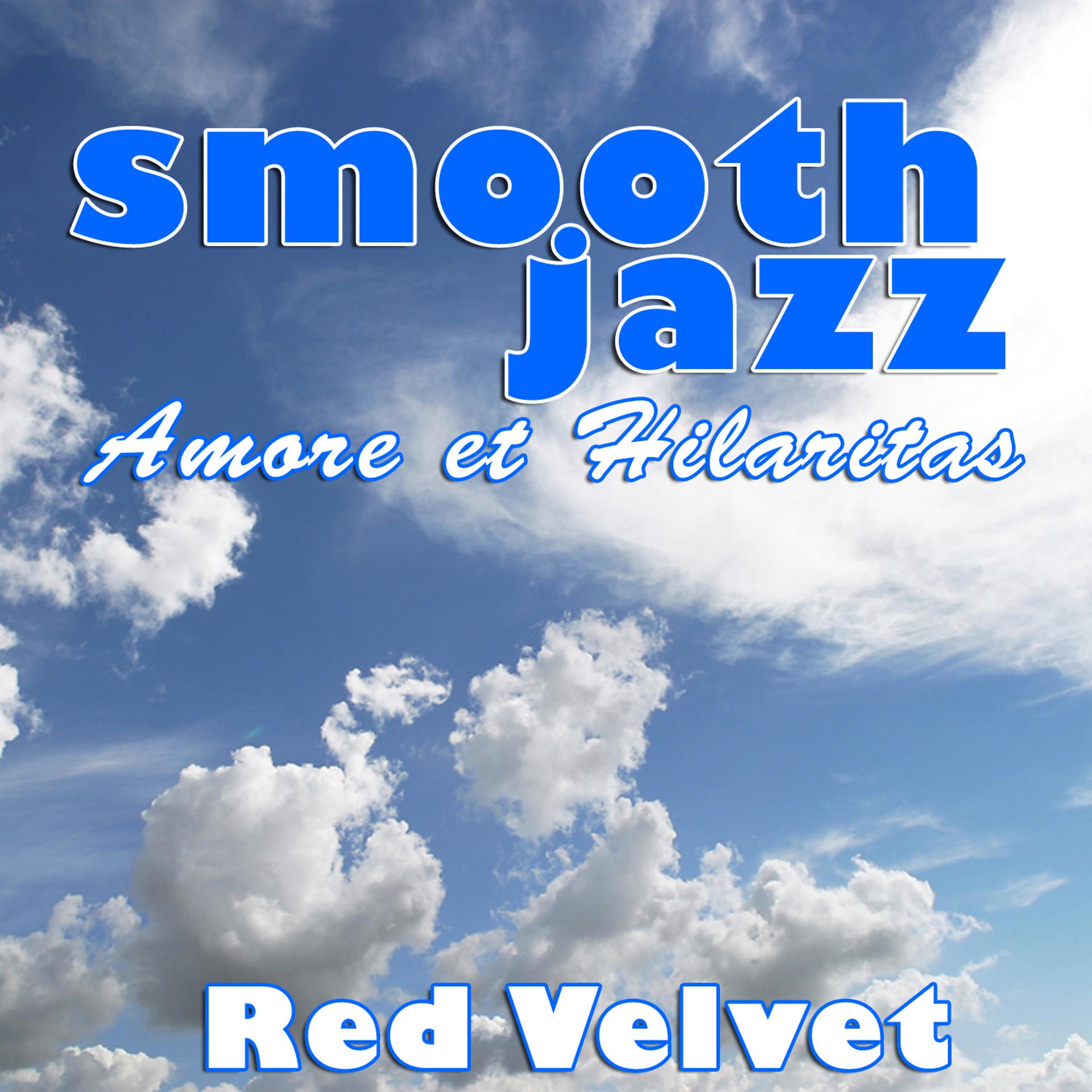Постер альбома Smooth Jazz Amor et Hilaritas