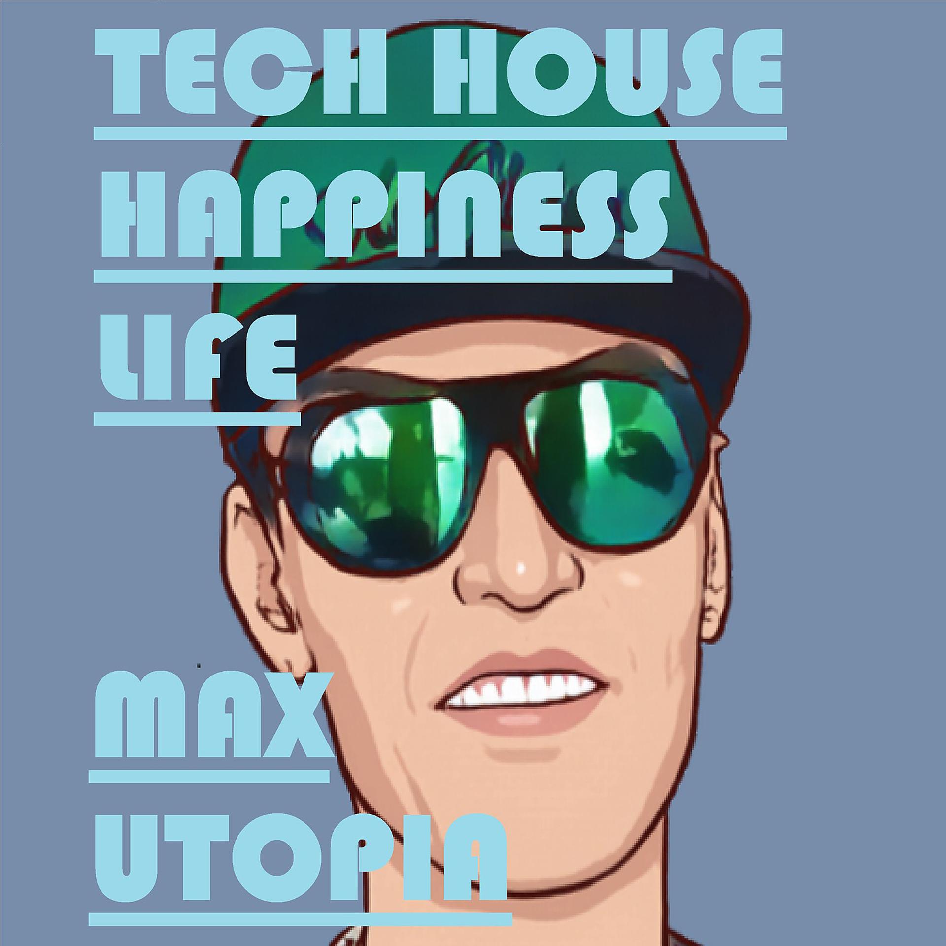 Постер альбома Tech House Happiness Life