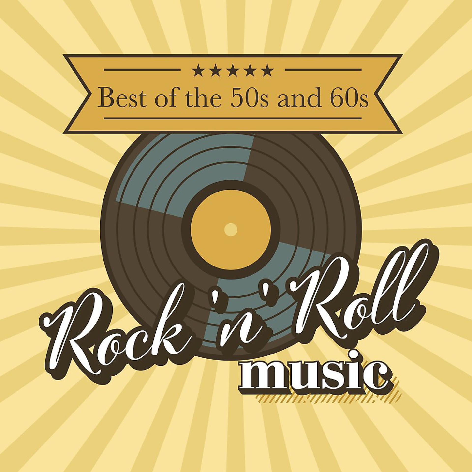 Постер альбома Best of the 50s and 60s Rock 'n' Roll Music