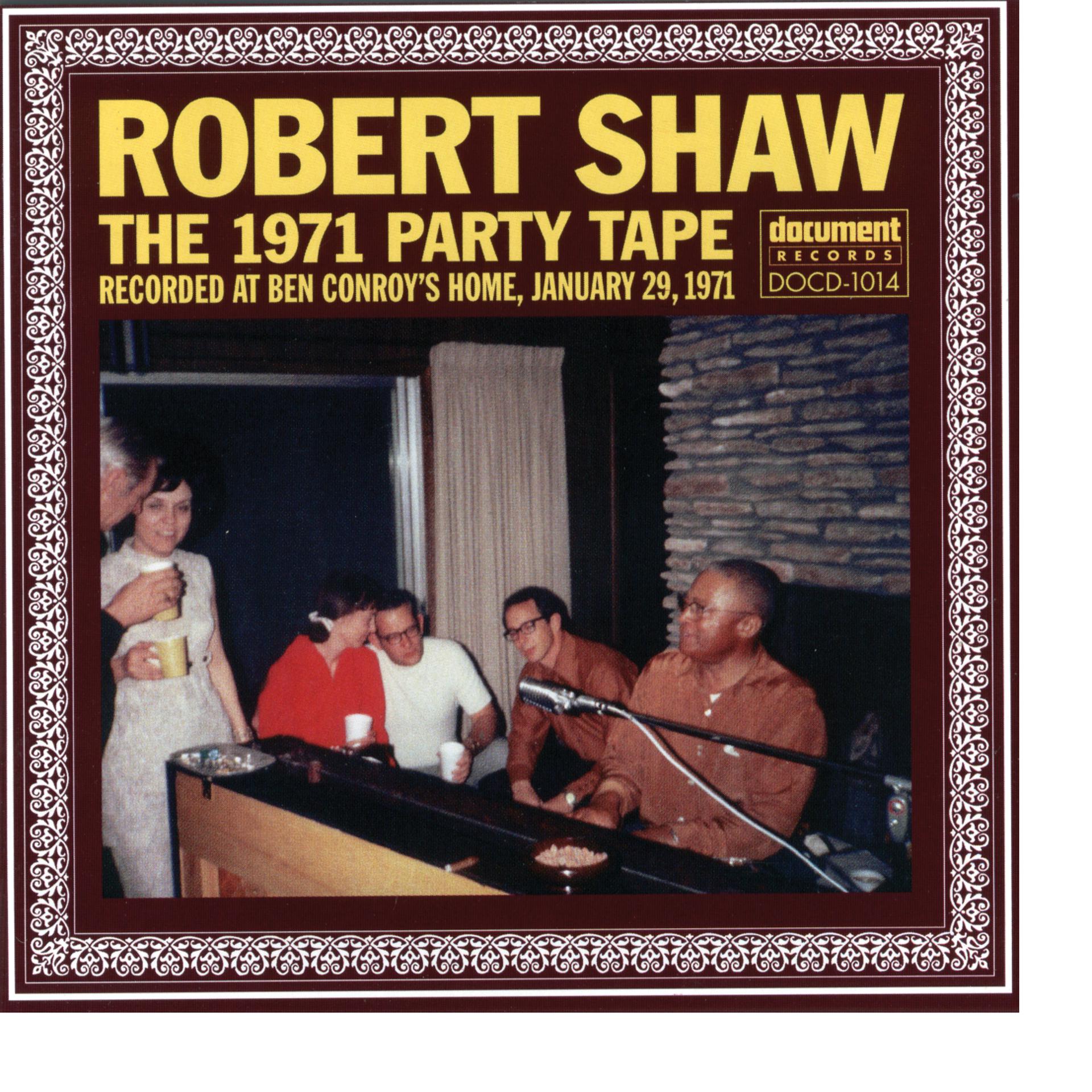 Постер альбома Robert Shaw The 1971 Party Tape