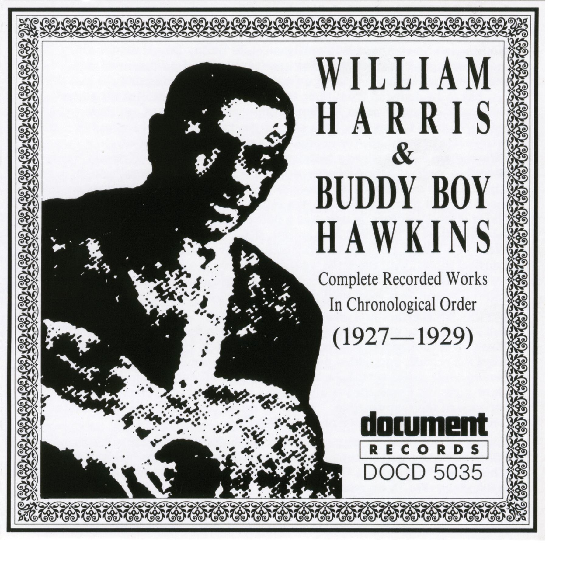 Постер альбома William Harris / Buddy Boy Hawkins (1927 - 1929)