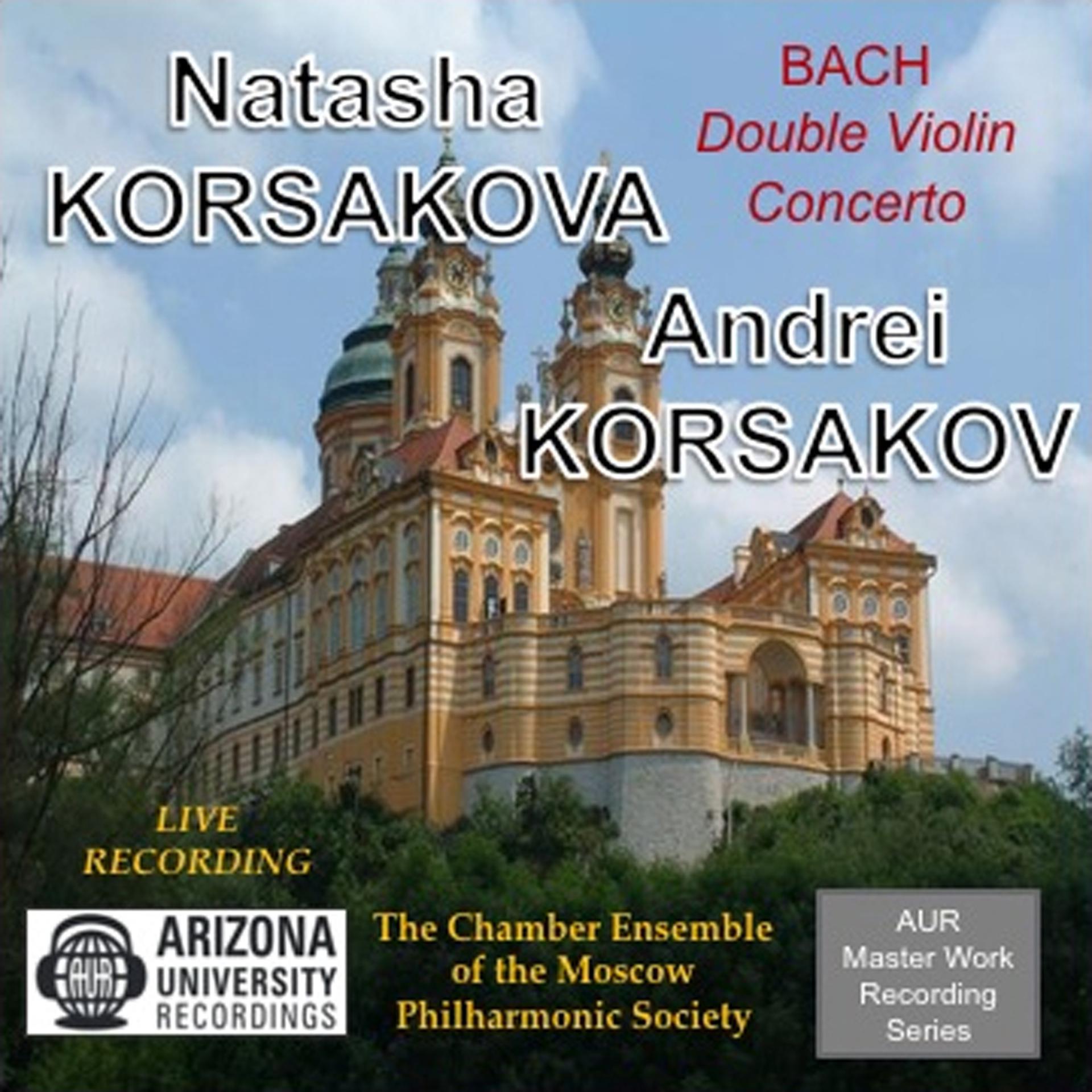 Постер альбома Bach Double Violin Concerto, Natasha Korsakova & Andrei Korsakov