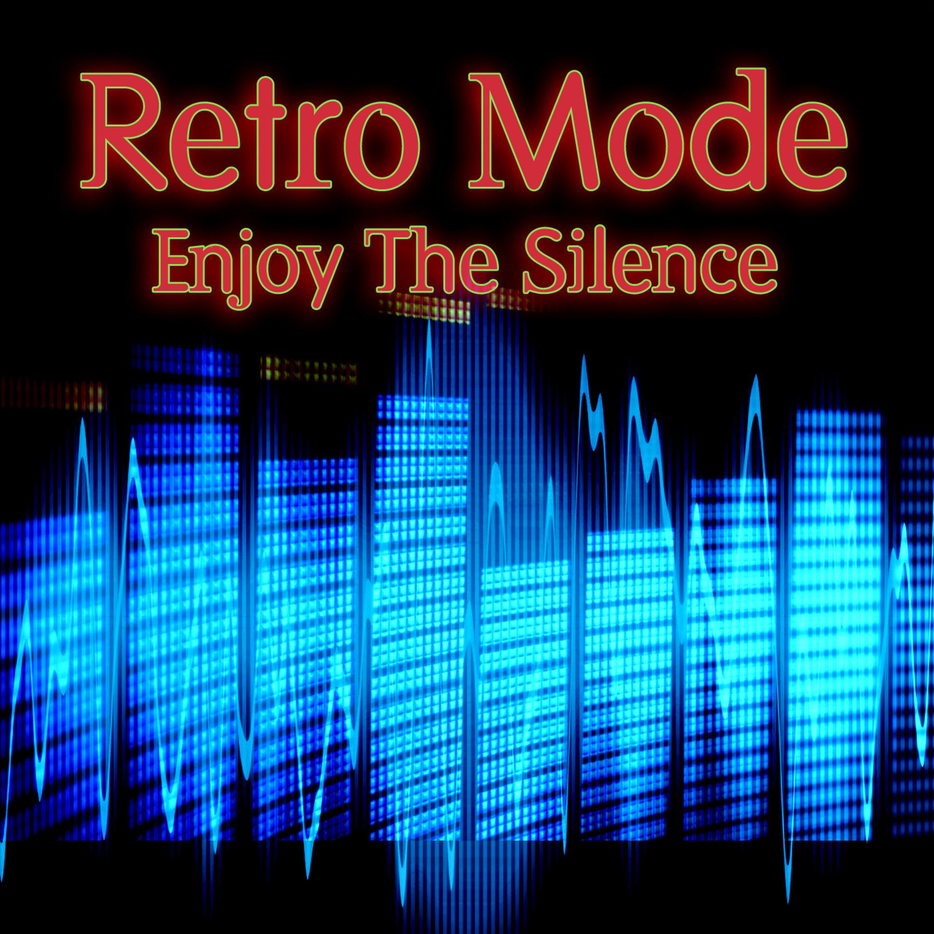 Постер альбома Retro Mode - Enjoy The Silence