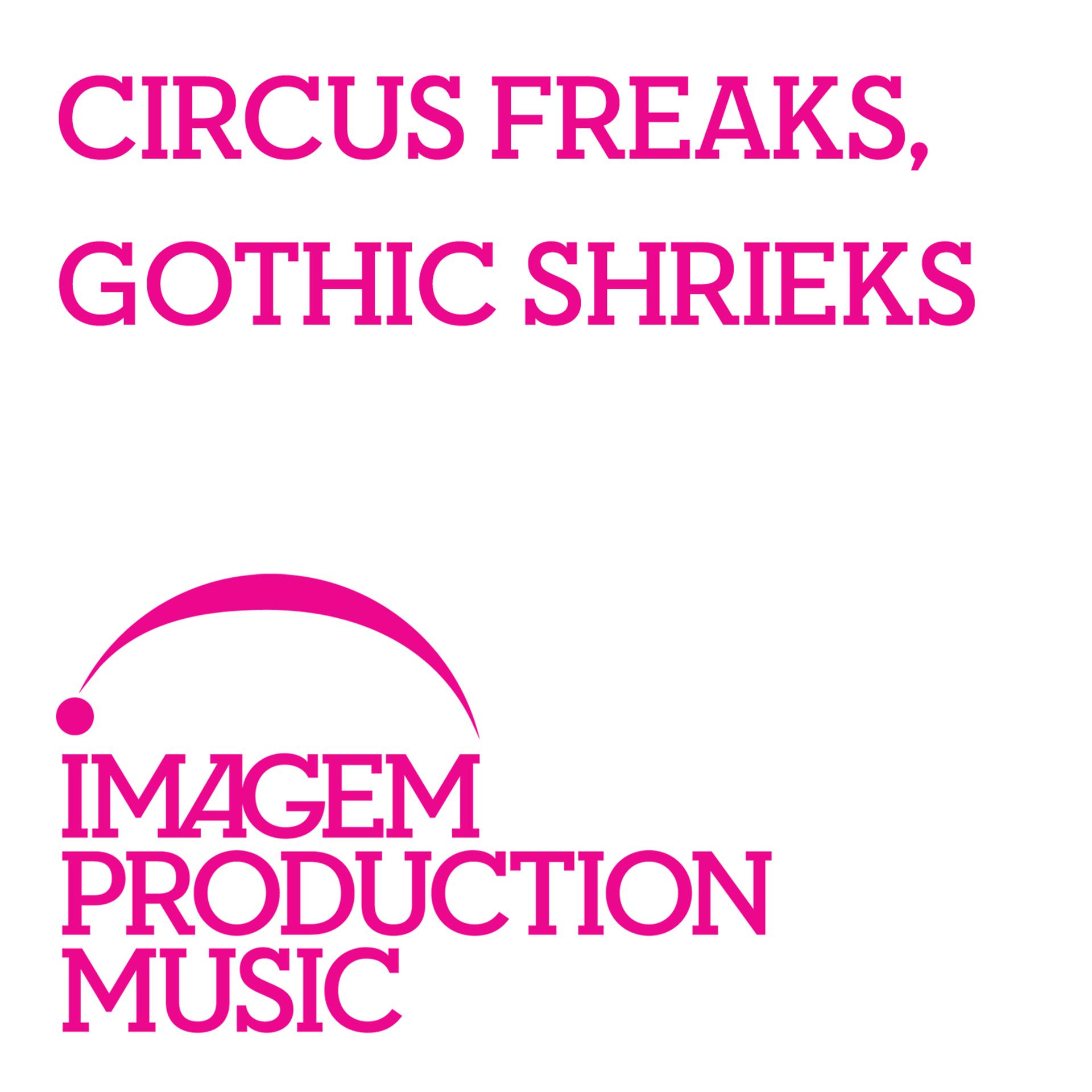 Постер альбома Circus Freaks Gothic Shrieks