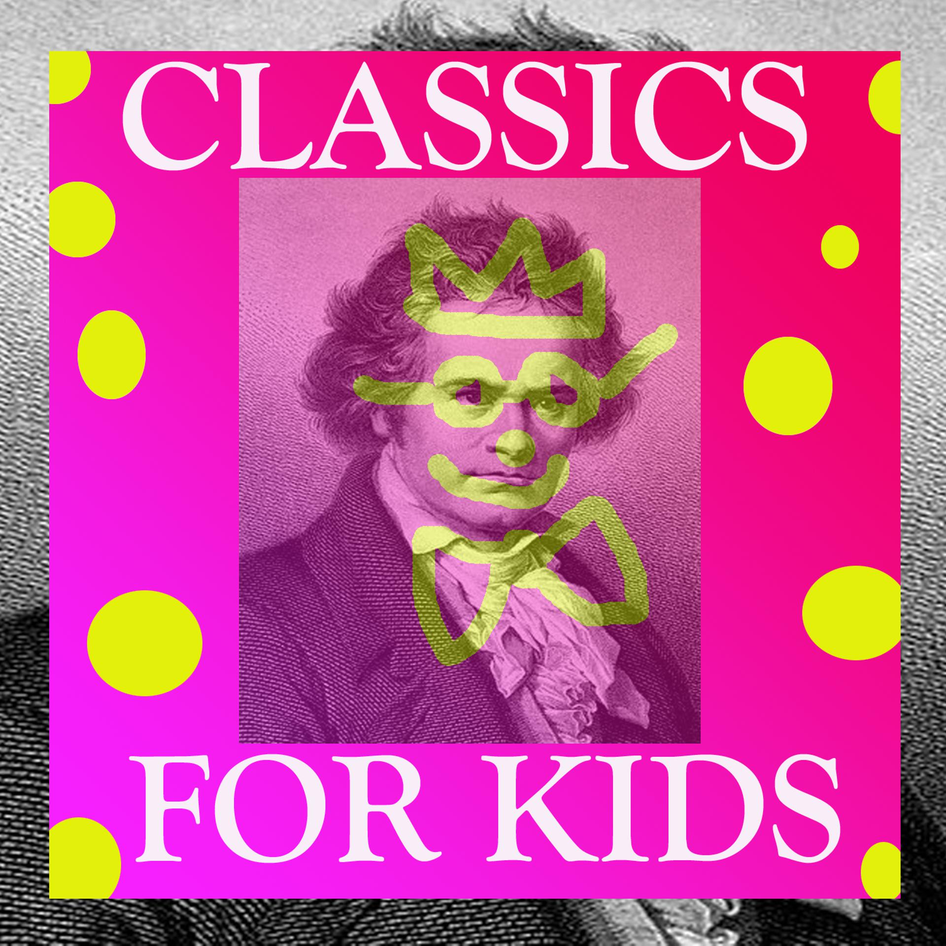 Постер альбома Classics for Kids