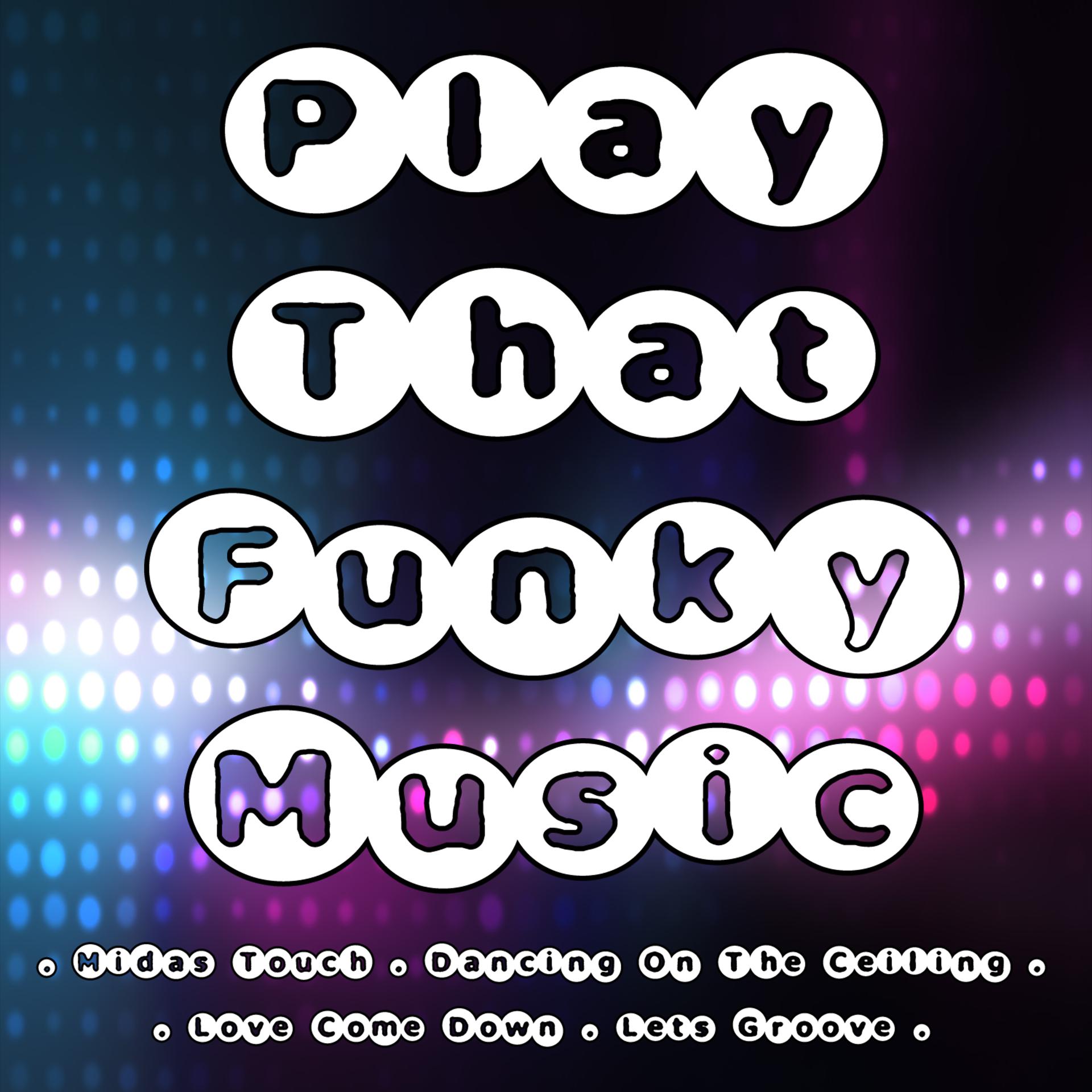 Постер альбома Play That Funky Music