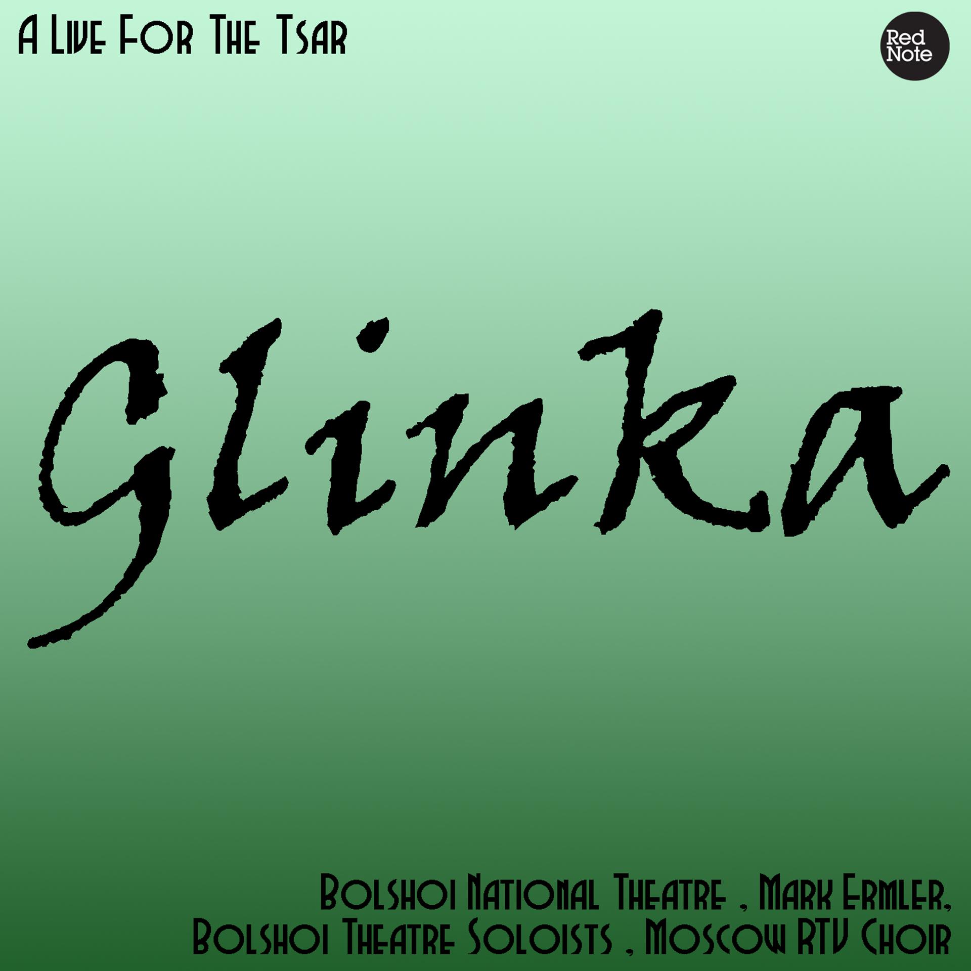 Постер альбома Glinka: A Live For The Tsar