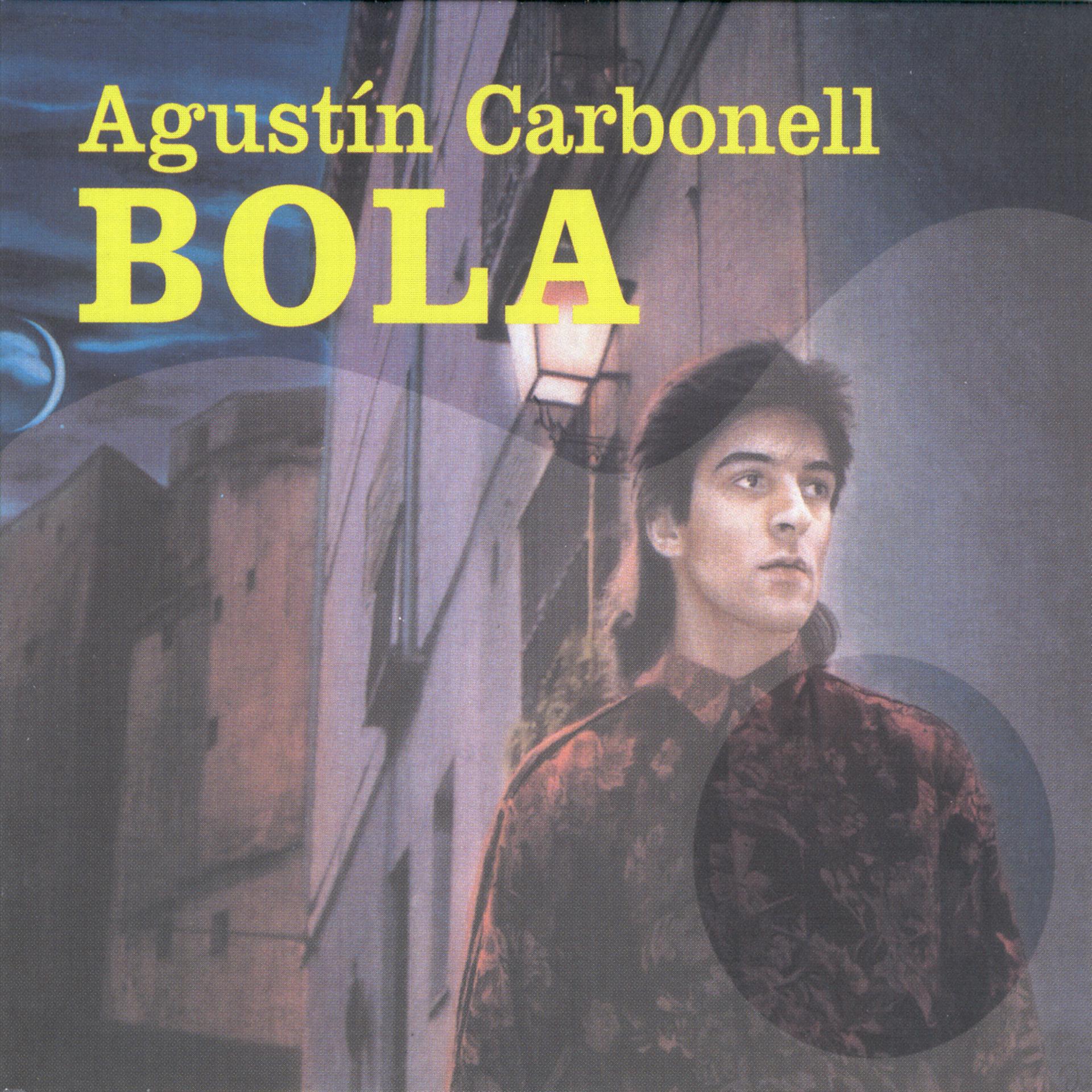 Постер альбома Agustín Carbonell "Bola"