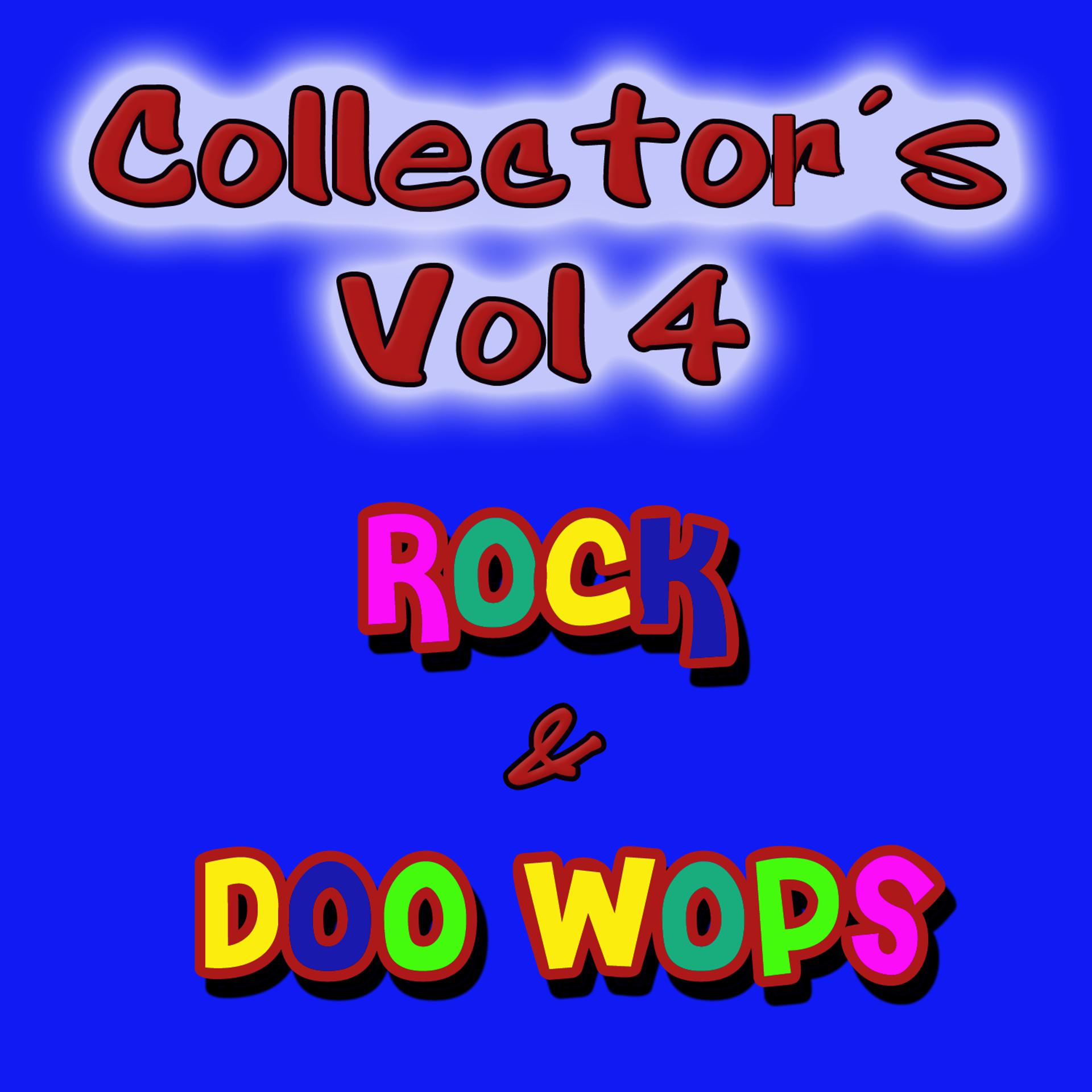 Постер альбома Collectors Rock & Doo Wops Vol 4