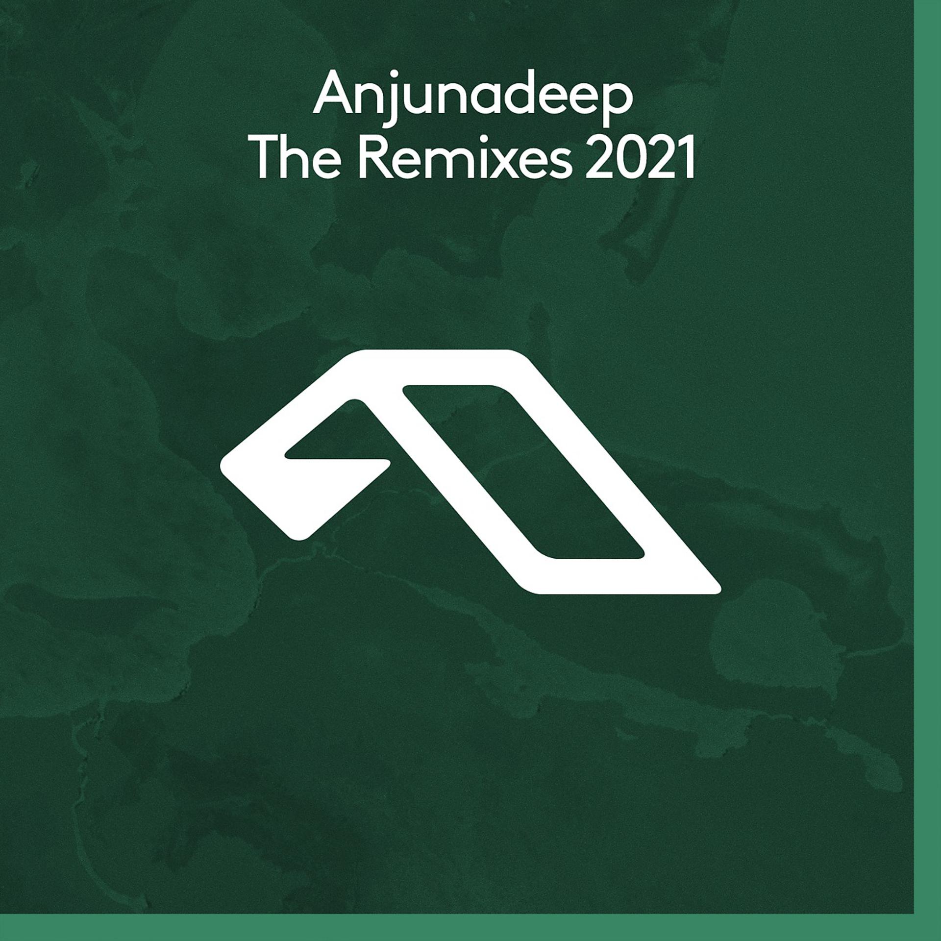 Постер альбома Anjunadeep The Remixes 2021