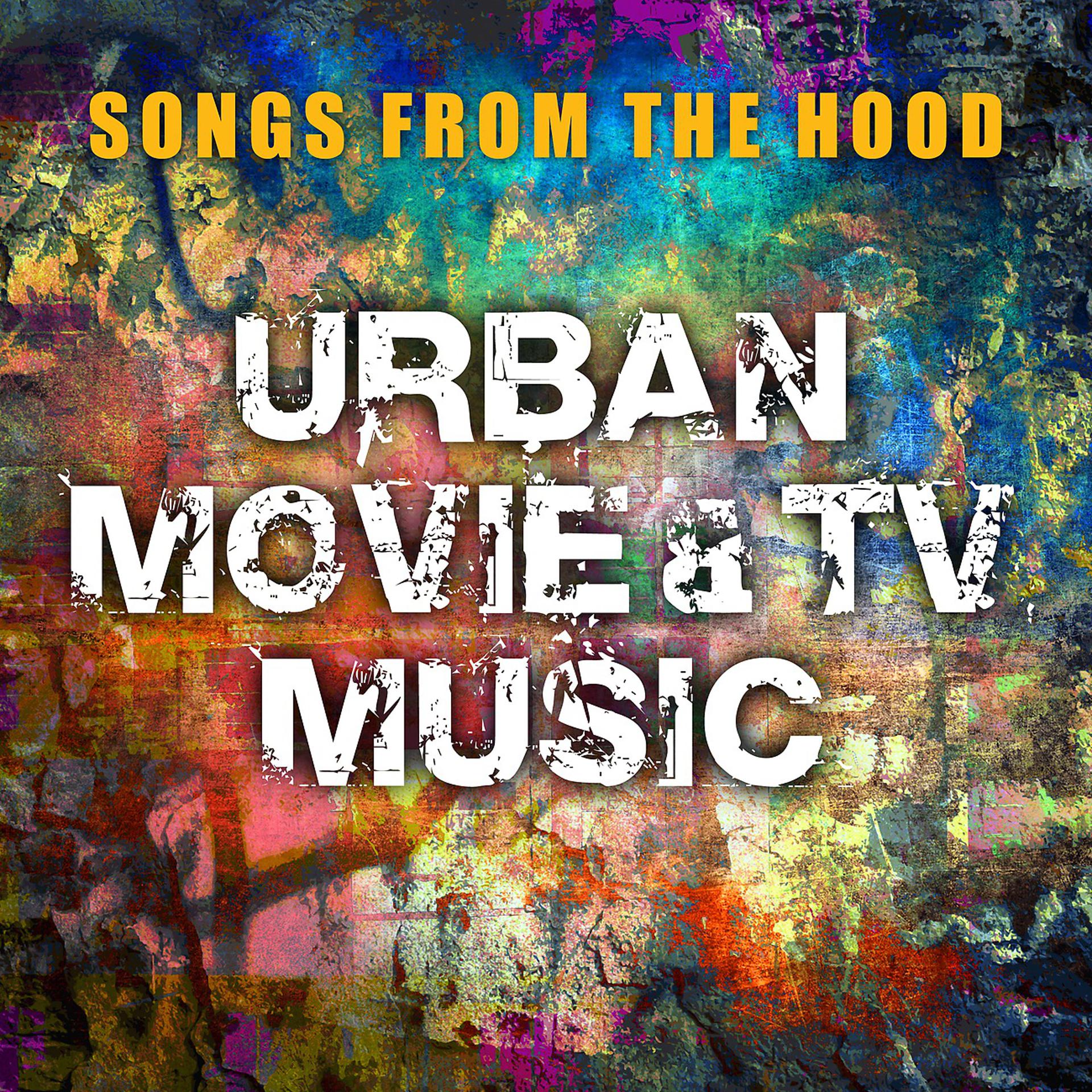 Постер альбома Songs from the Hood - Urban Movie and TV Music