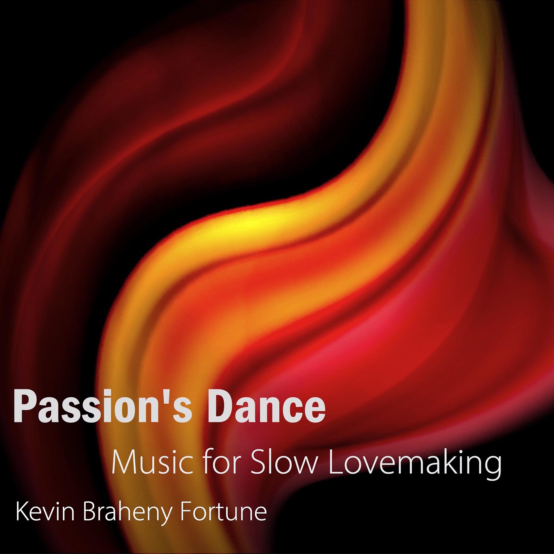 Постер альбома Passion's Dance - Music for Slow Lovemaking