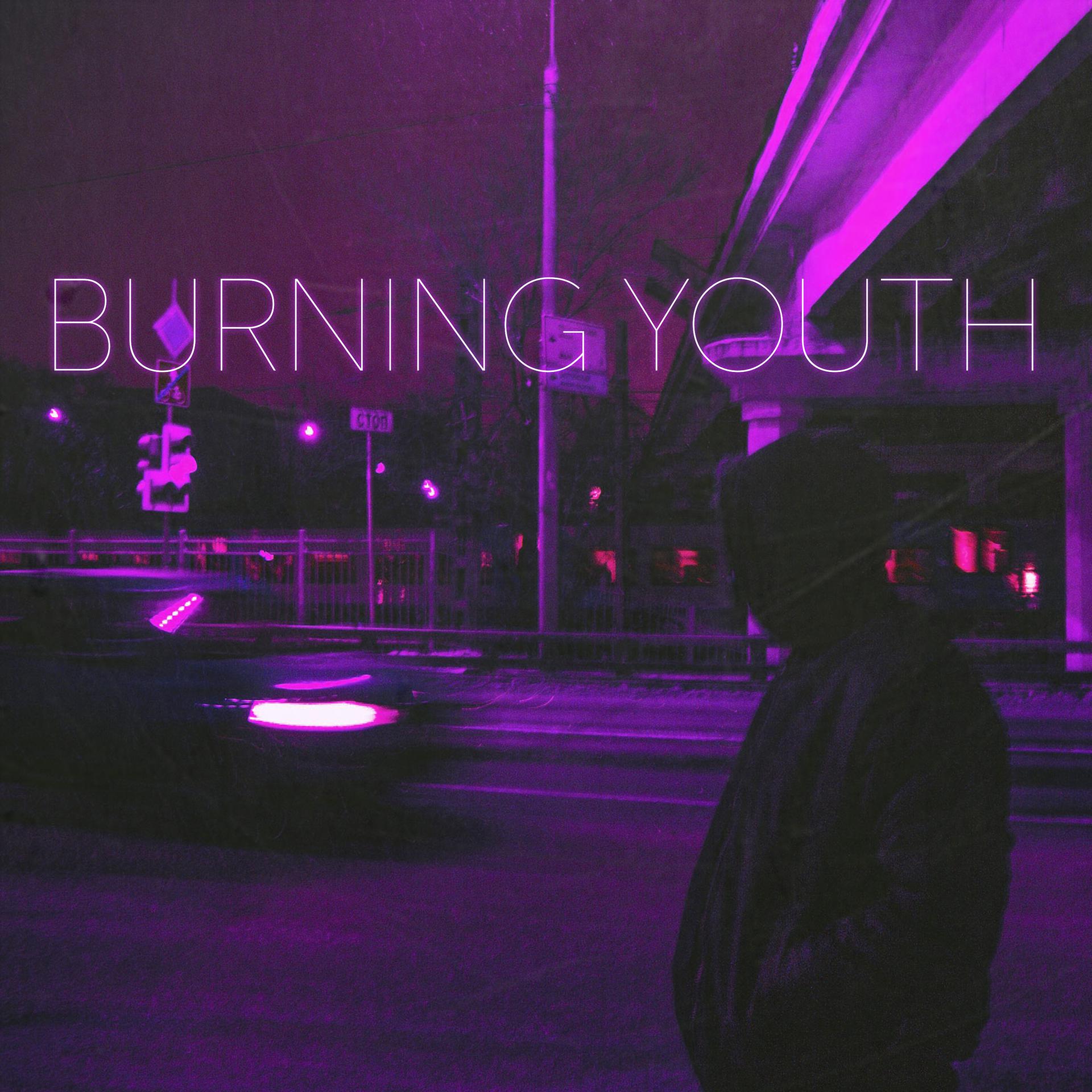 Постер альбома Burning Youth
