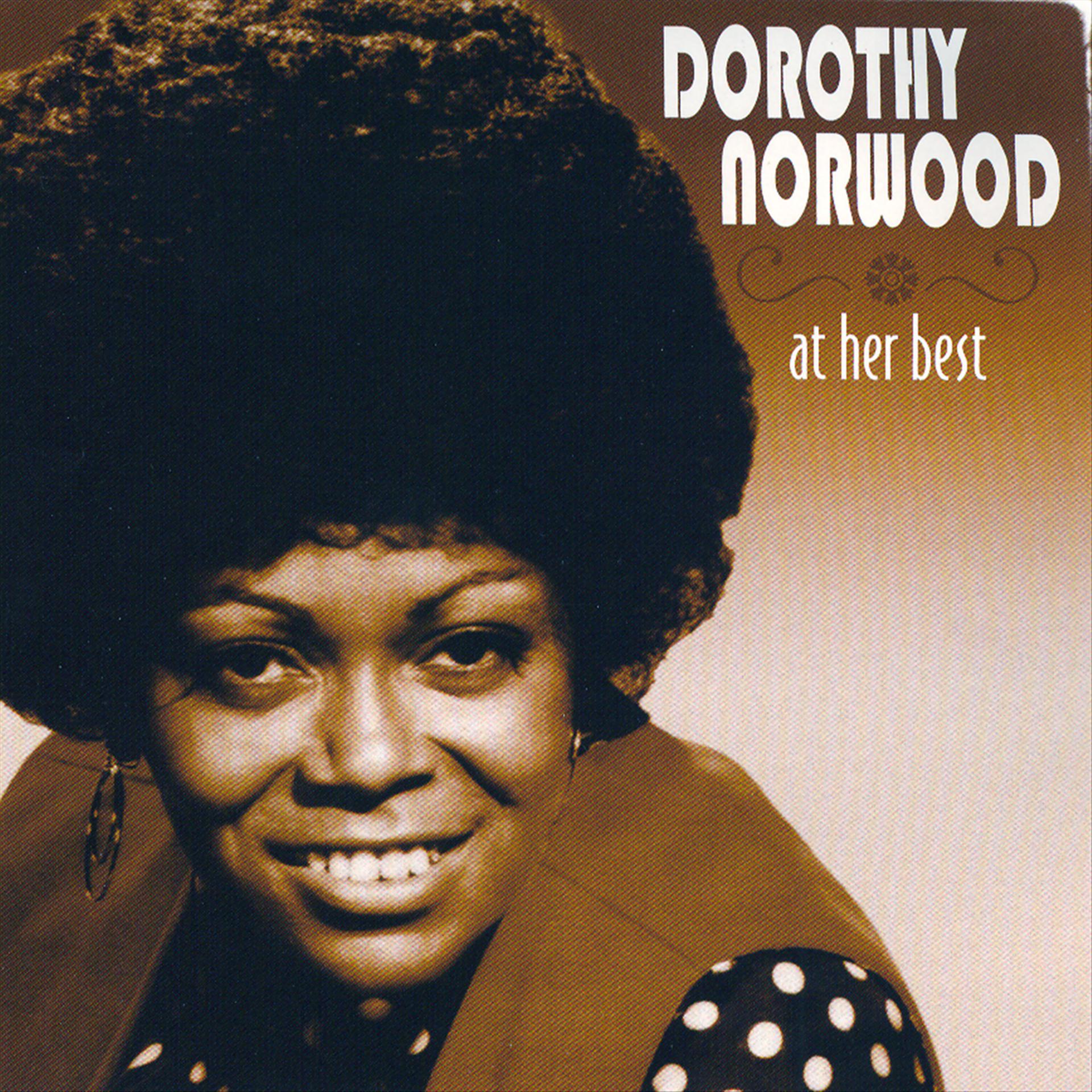 Постер альбома Dorothy Norwood At Her Best