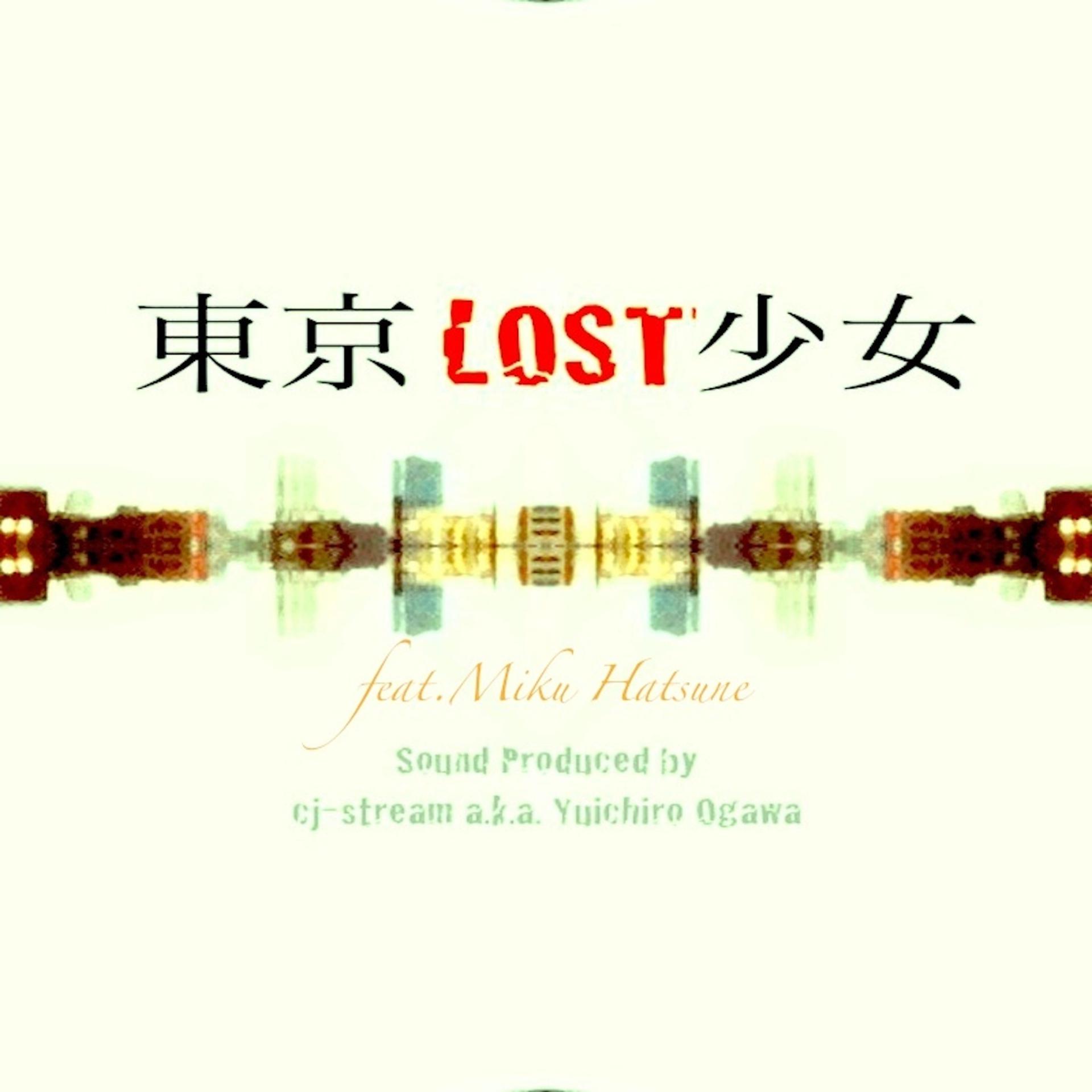 Постер альбома Tokyo-LOST-Girl feat.Miku Hatsune