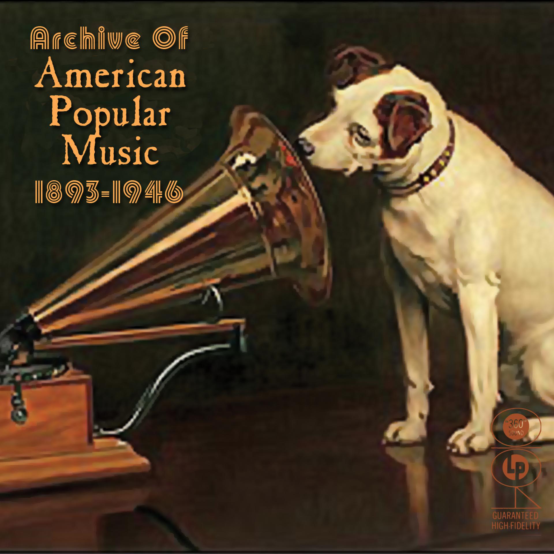 Постер альбома Archive Of American Popular Music 1893-1946