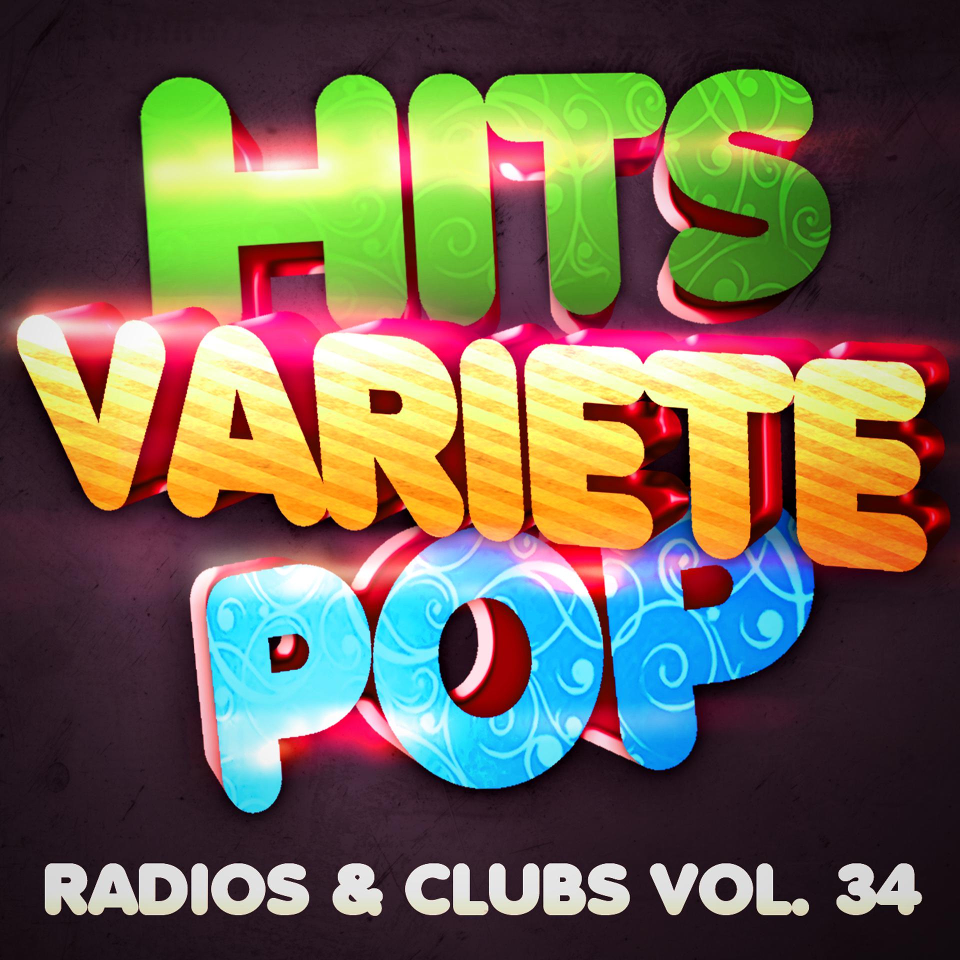 Постер альбома Hits Variété Pop Vol. 34 (Top Radios & Clubs)