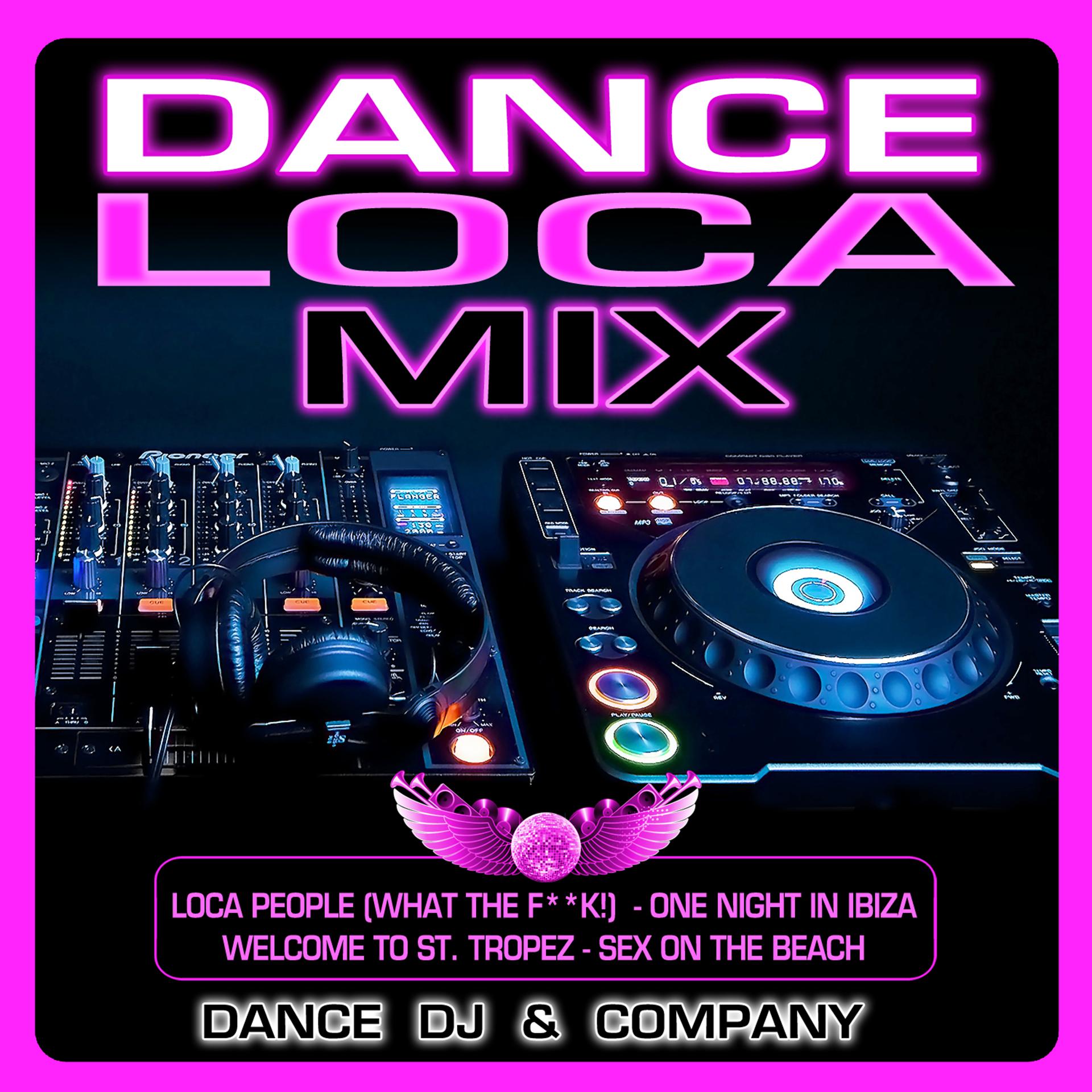 Постер альбома Dance Loca Mix