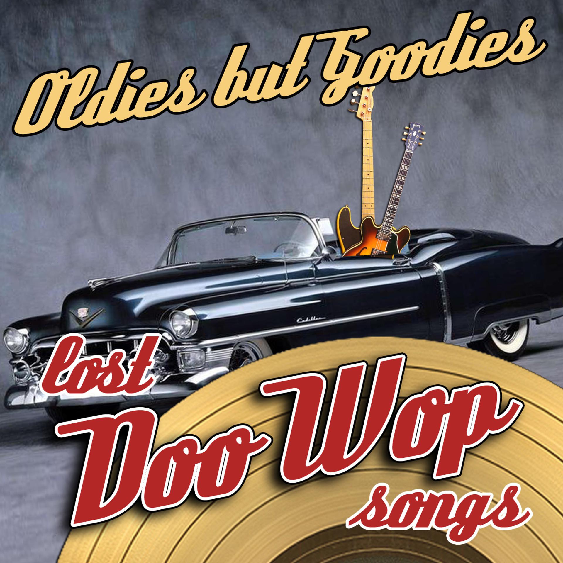 Постер альбома Oldies But Goodies - Lost Doo Wop Songs