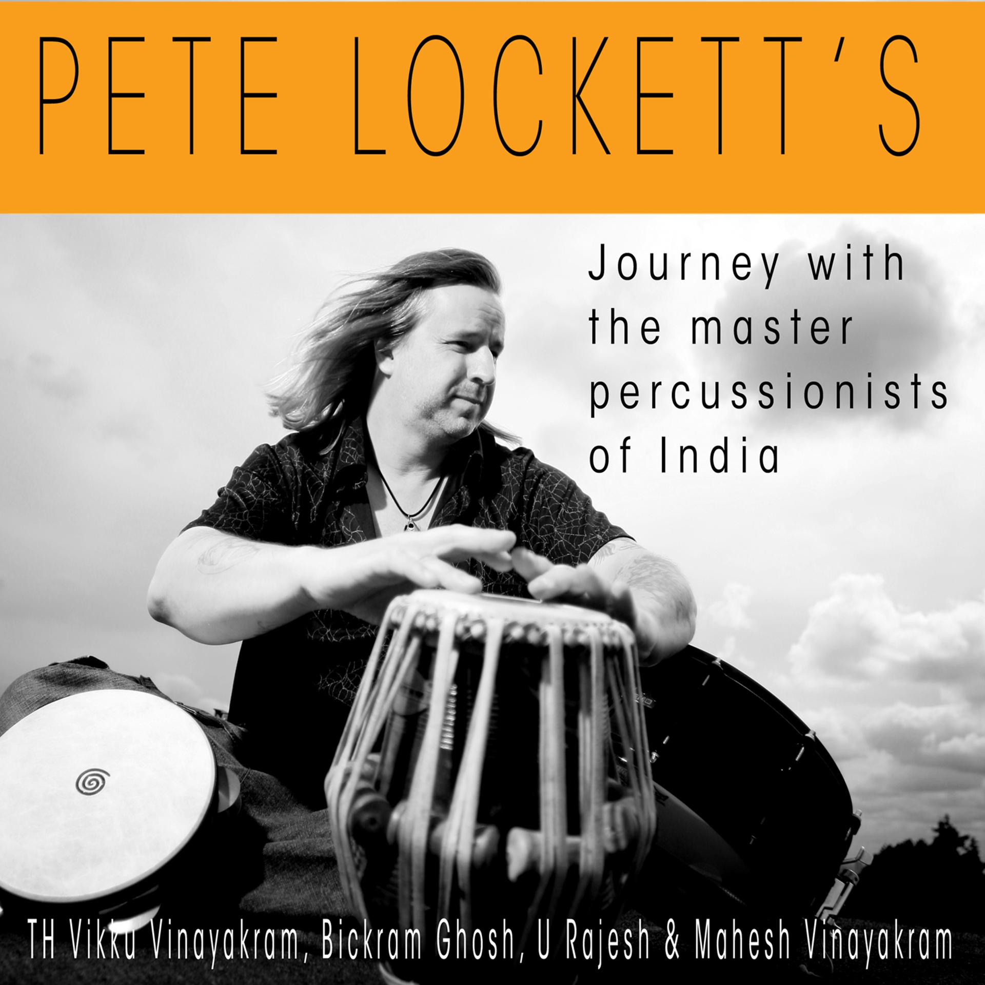 Постер альбома Pete Lockett’s Journey With The Master Percussionists Of India