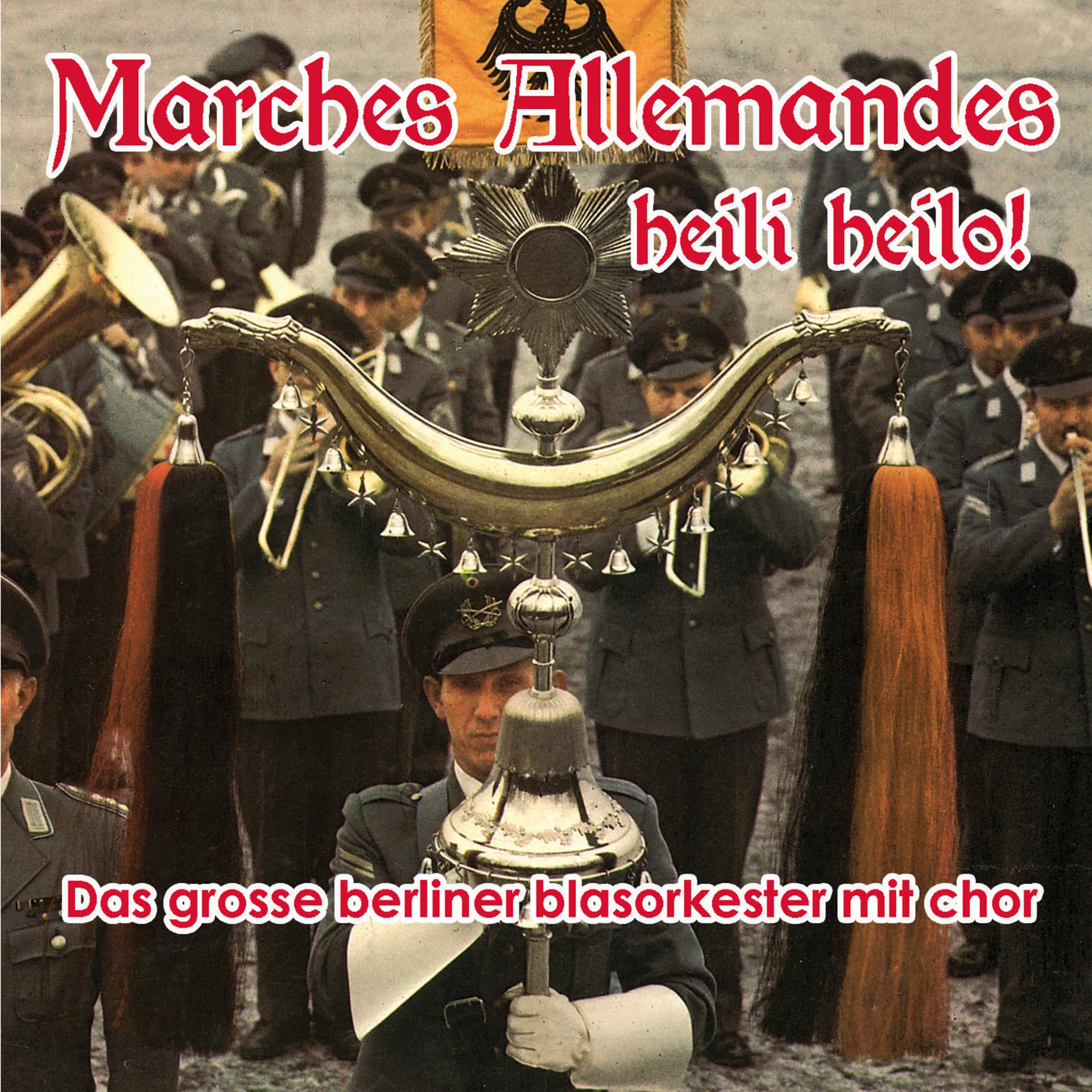 Постер альбома Heili...Heilo ! Marches militaires allemandes