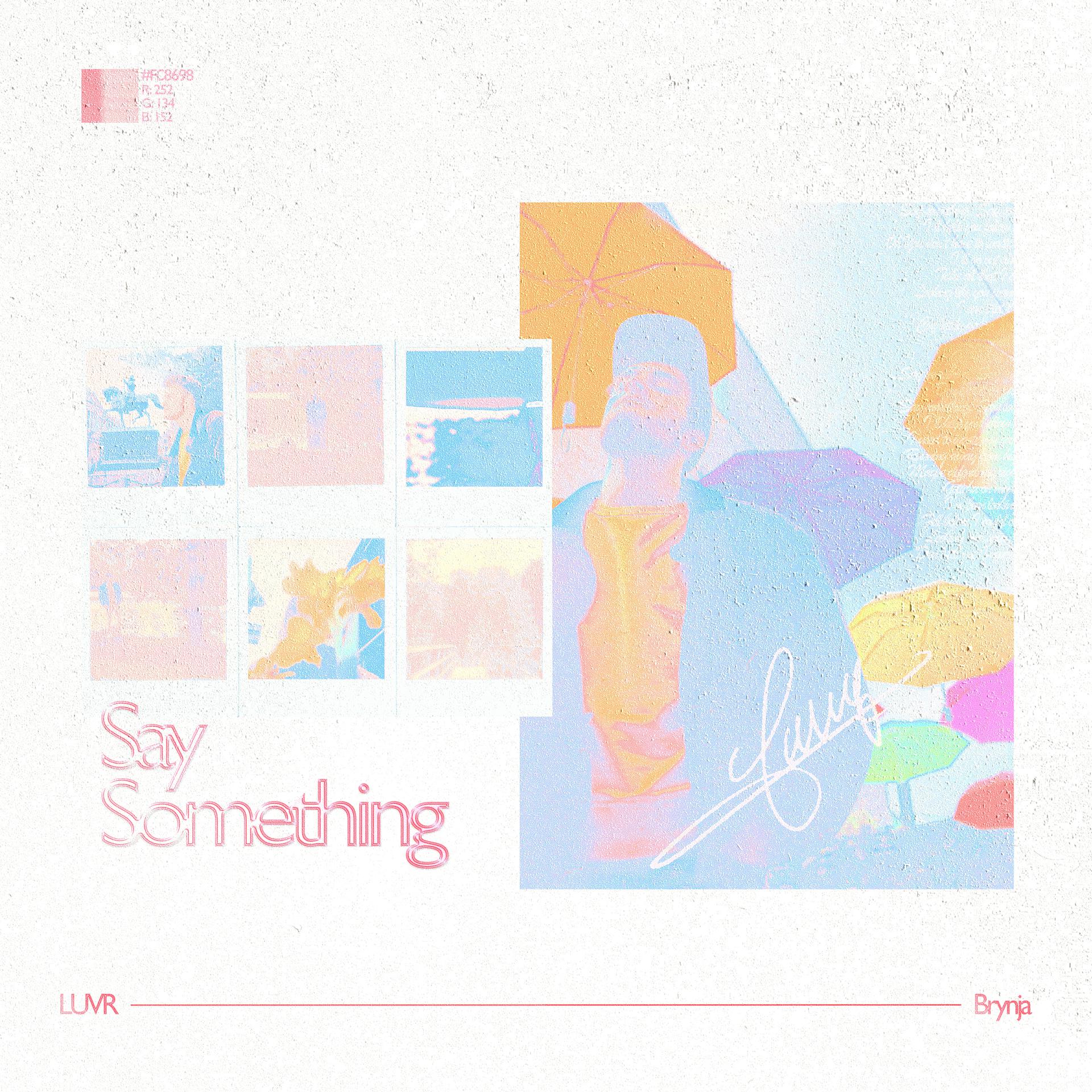 Постер альбома SAY SOMETHING (feat. Brynja)