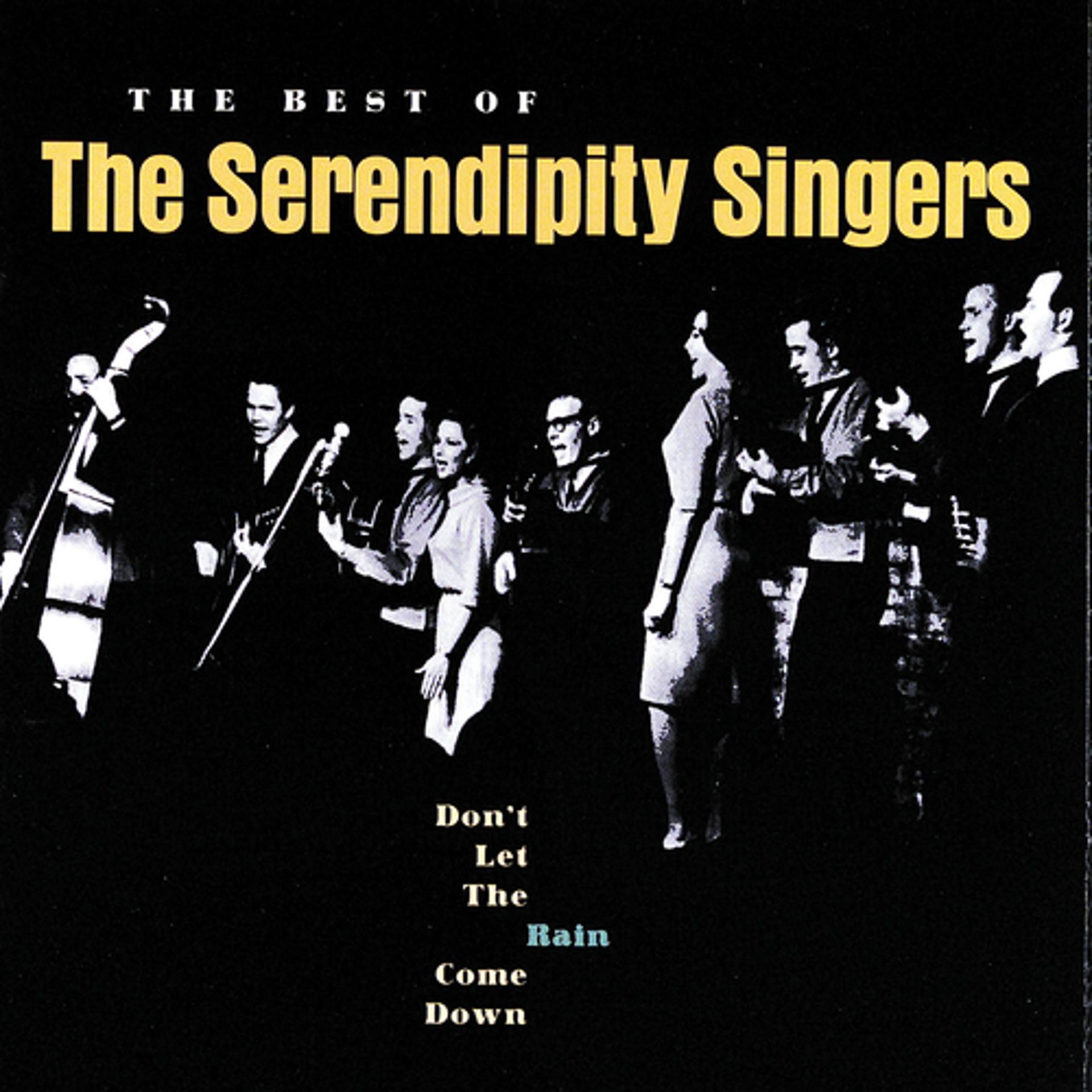 Постер альбома Don't Let The Rain Come Down: The Best Of The Serendipity Singers