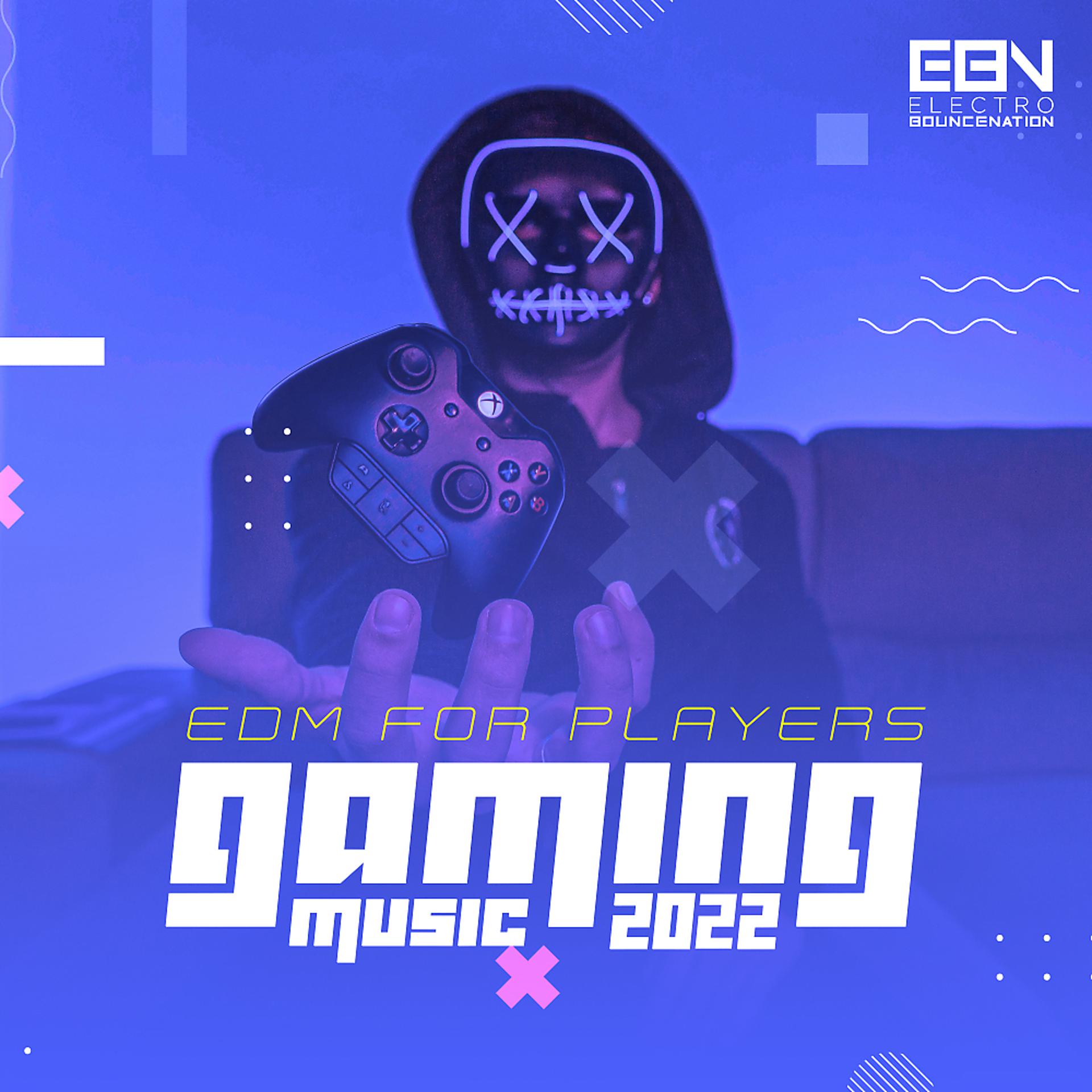 Постер альбома Gaming Music 2022: EDM For Players