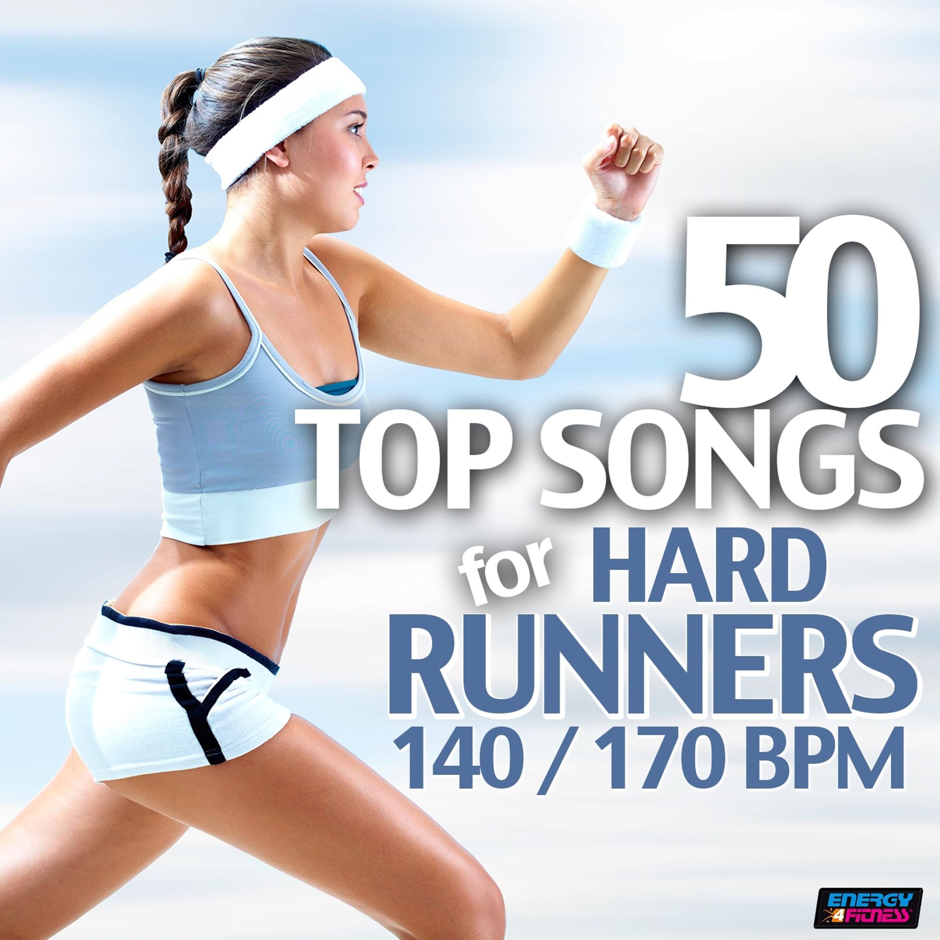 Постер альбома 50 Top Songs for Hard Runners 140/170 BPM