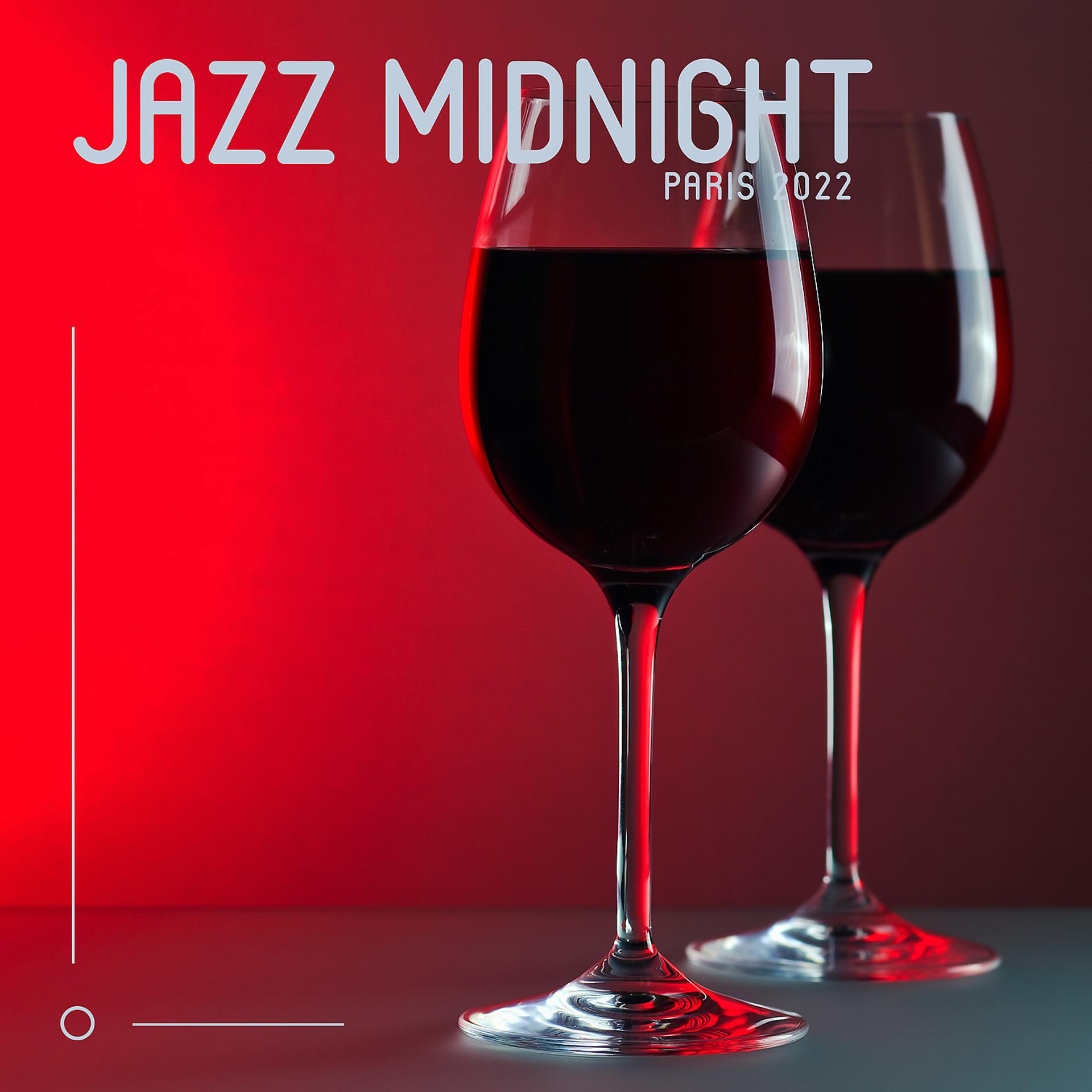 Постер альбома Jazz Midnight Paris 2022: The Best Piano Music Collection, Smooth Jazz Relaxation, Midnight in Paris Romantic Date Night, 50 Shades of Love, Paris Eiffel Tower