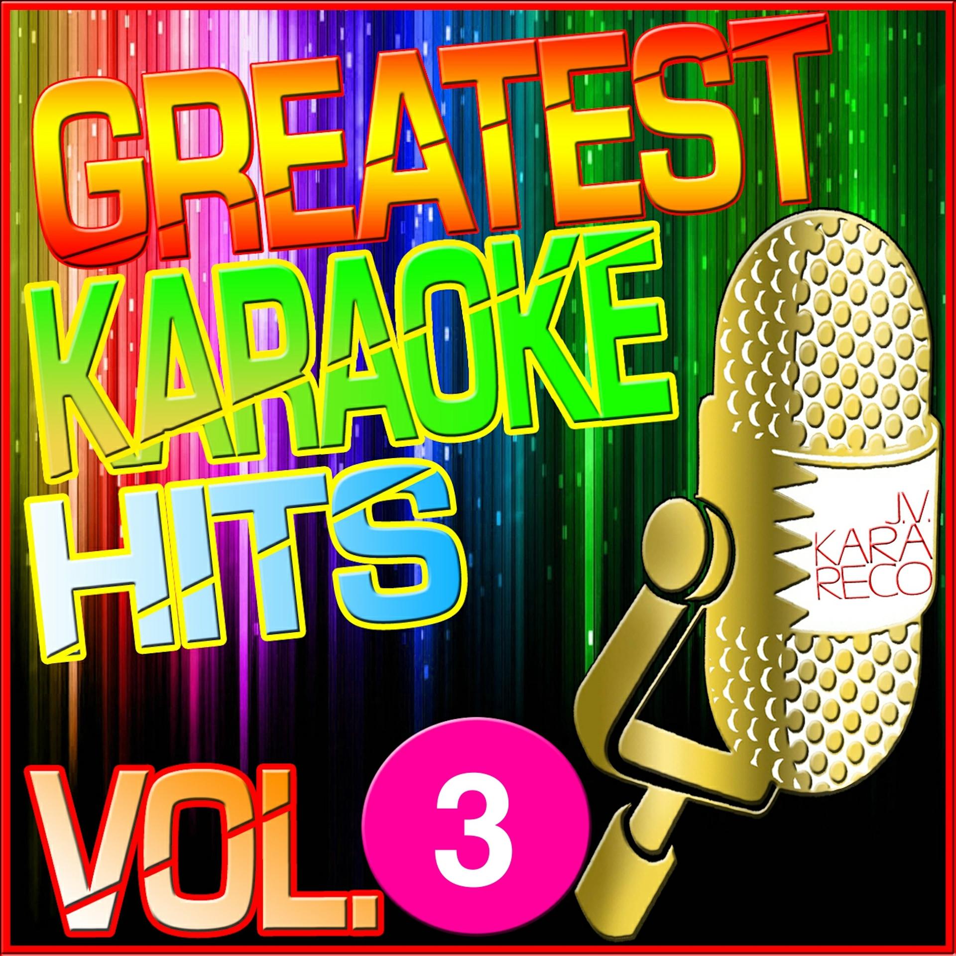 Постер альбома Greatest Karaoke Hits, Vol. 3
