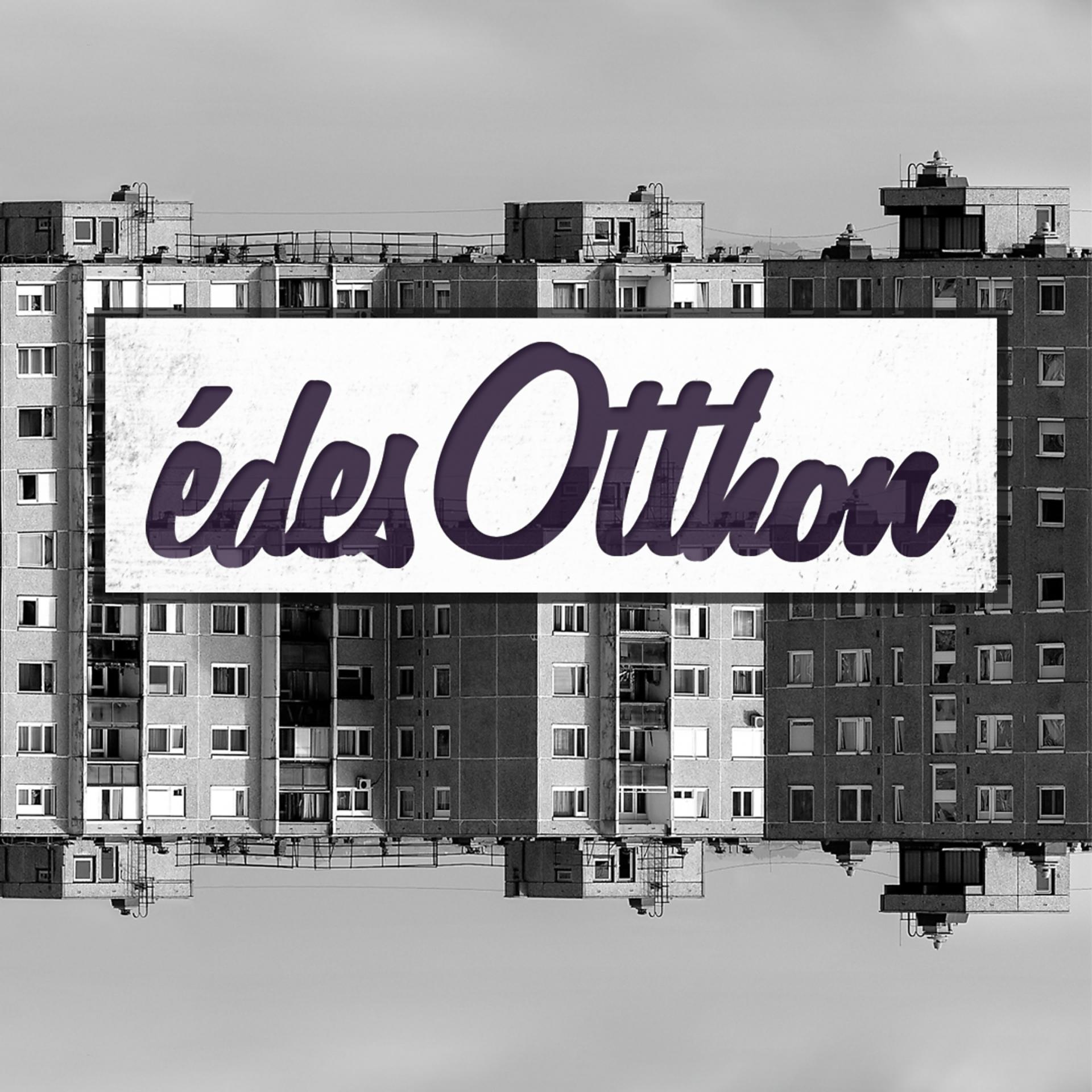 Постер альбома Édes Otthon