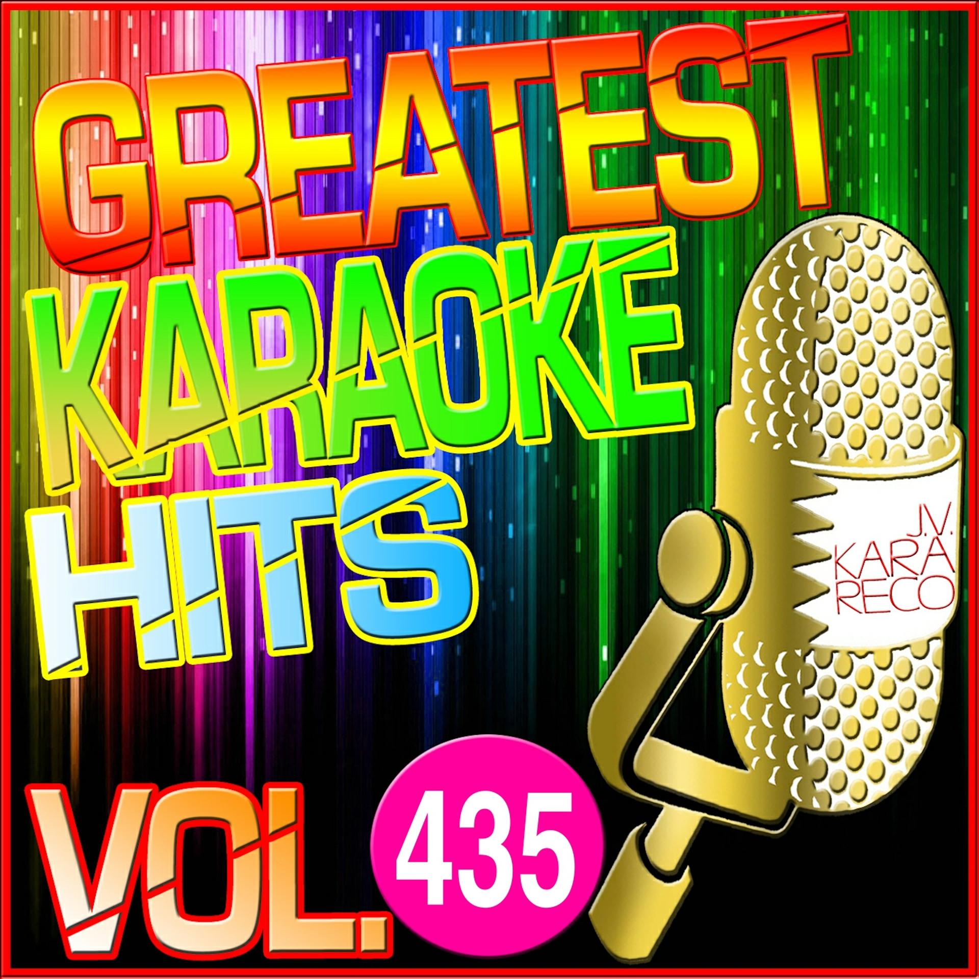 Постер альбома Greatest Karaoke Hits, Vol. 435