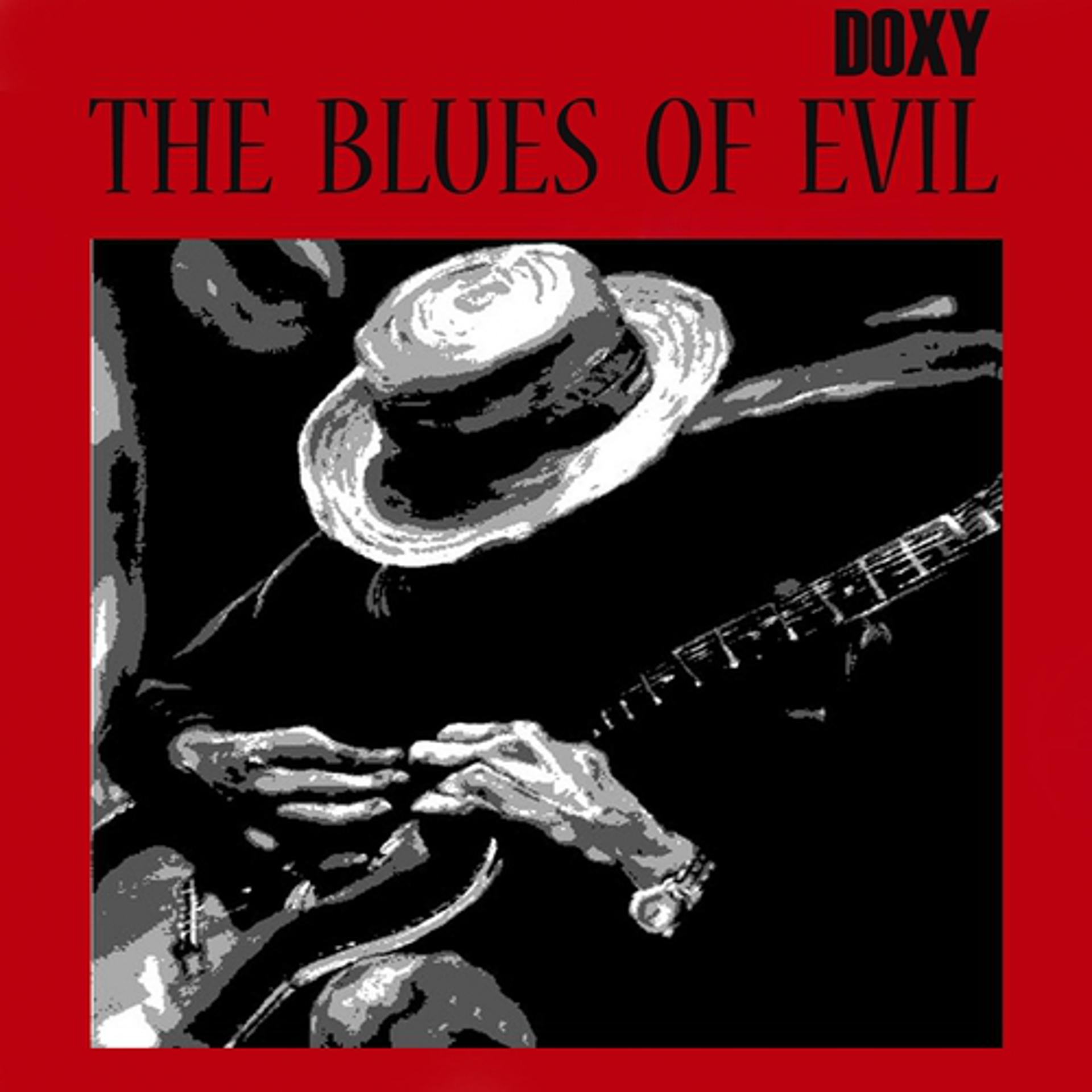 Постер альбома The Blues of Evil (Doxy Collection)
