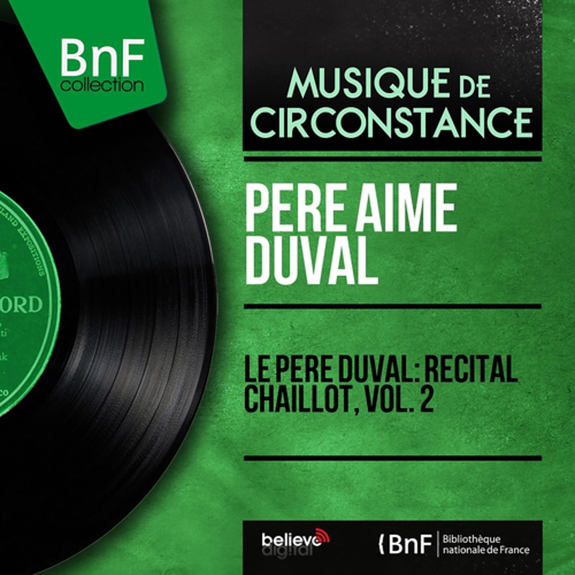 Постер альбома Le Père Duval: Récital Chaillot, vol. 2 (Mono version)