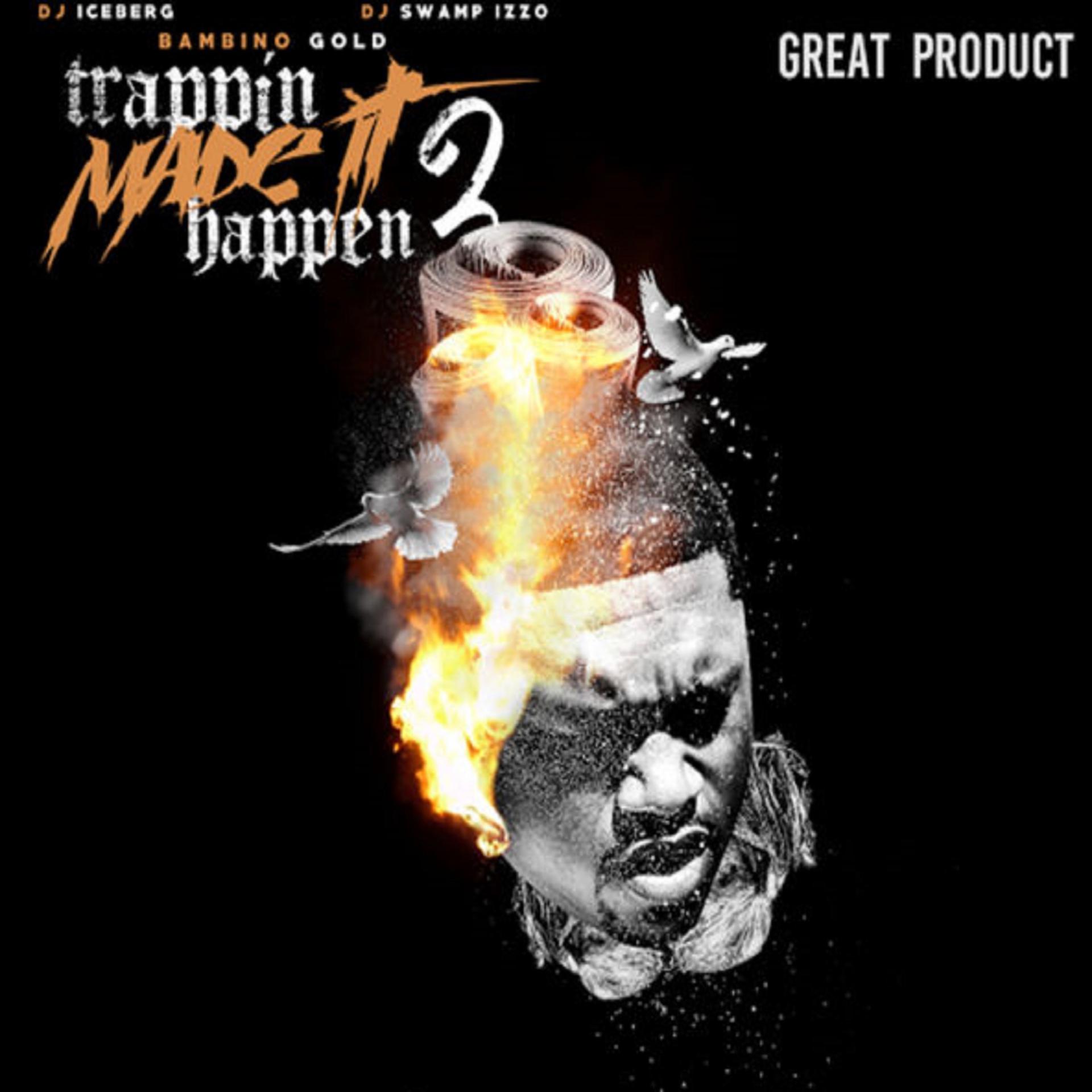 Постер альбома Trappin Made It Happen 2 (Great Product)