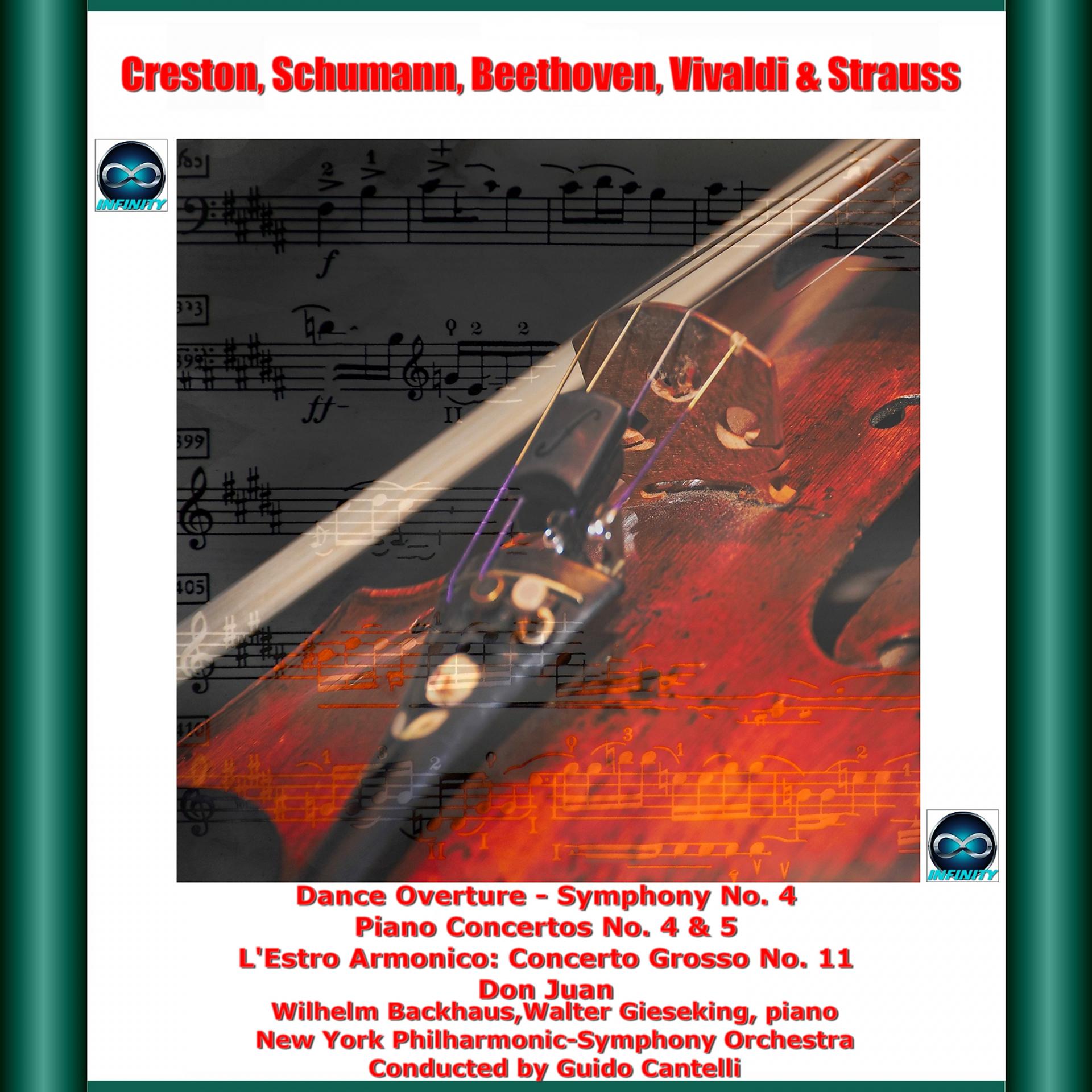 Постер альбома Creston, Schumann, Beethoven, Vivaldi & Strauss: Dance Overture - Symphony No. 4 - Piano Concertos No. 4 & 5 - L'Estro Armonico: Concerto Grosso No. 11 - Don Juan