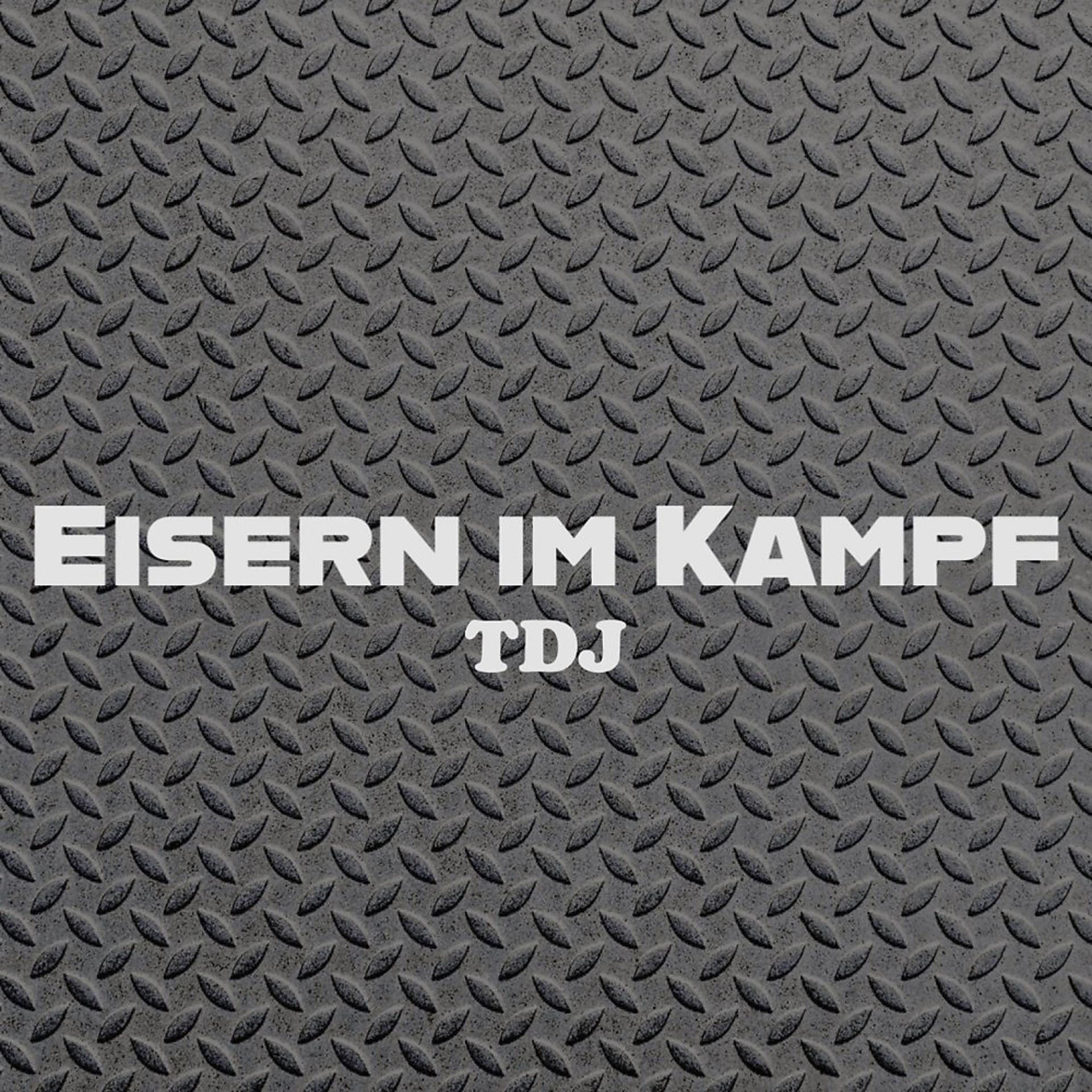 Постер альбома Eisern Im Kampf
