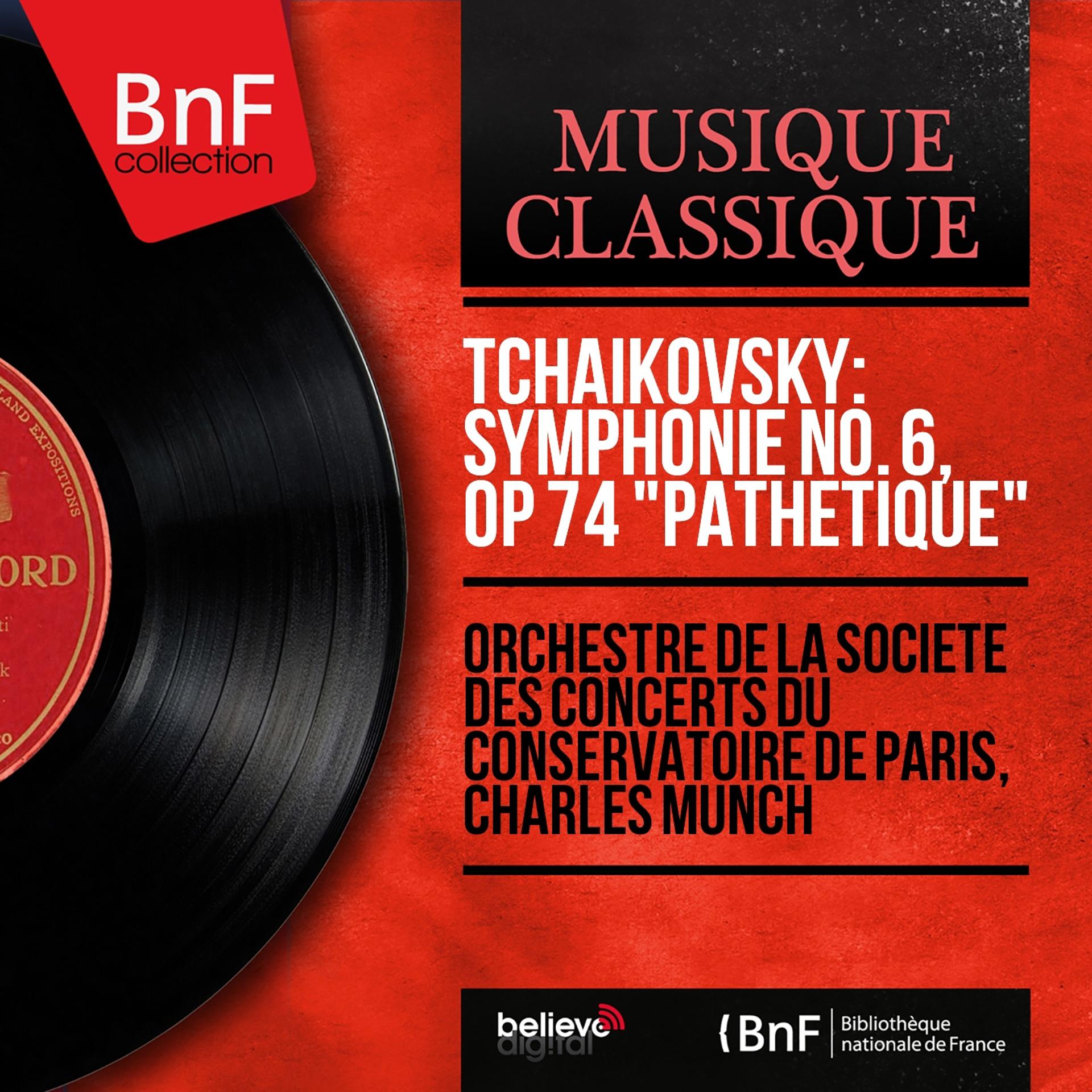 Постер альбома Tchaikovsky: Symphonie No. 6, Op 74 "Pathétique" (Mono Version)