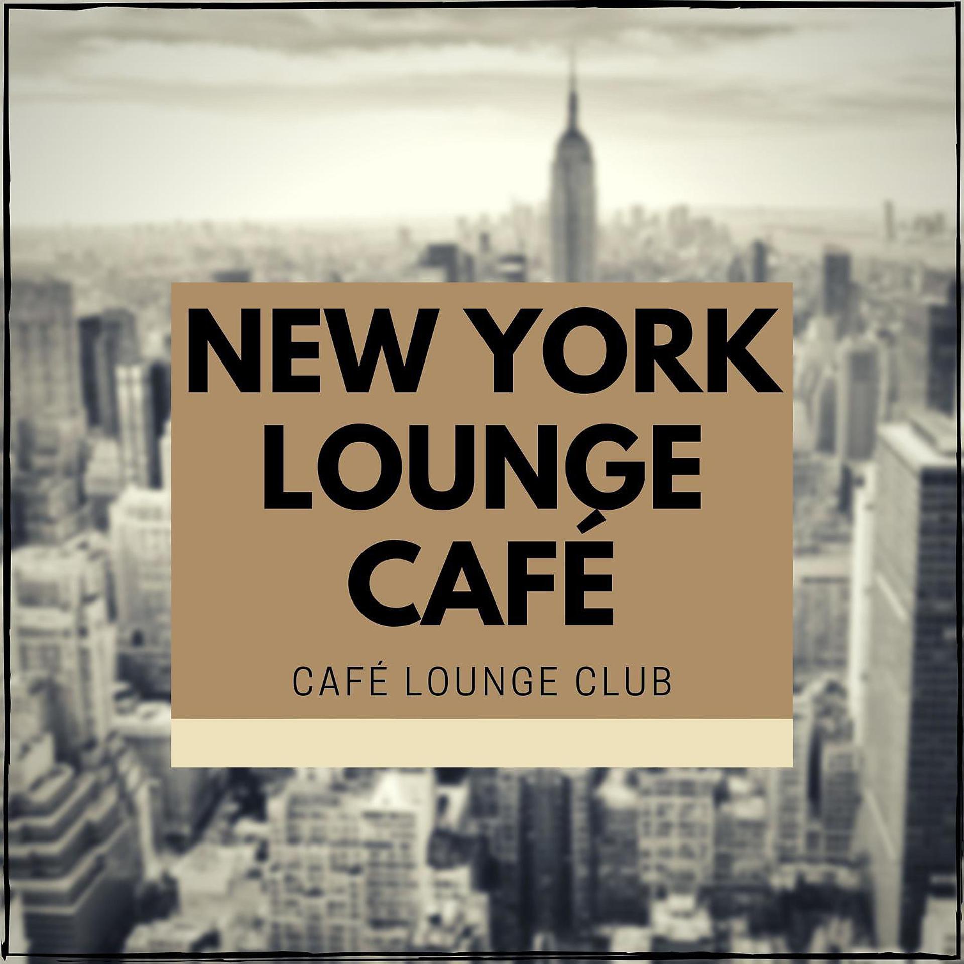 Постер альбома New York Lounge Café