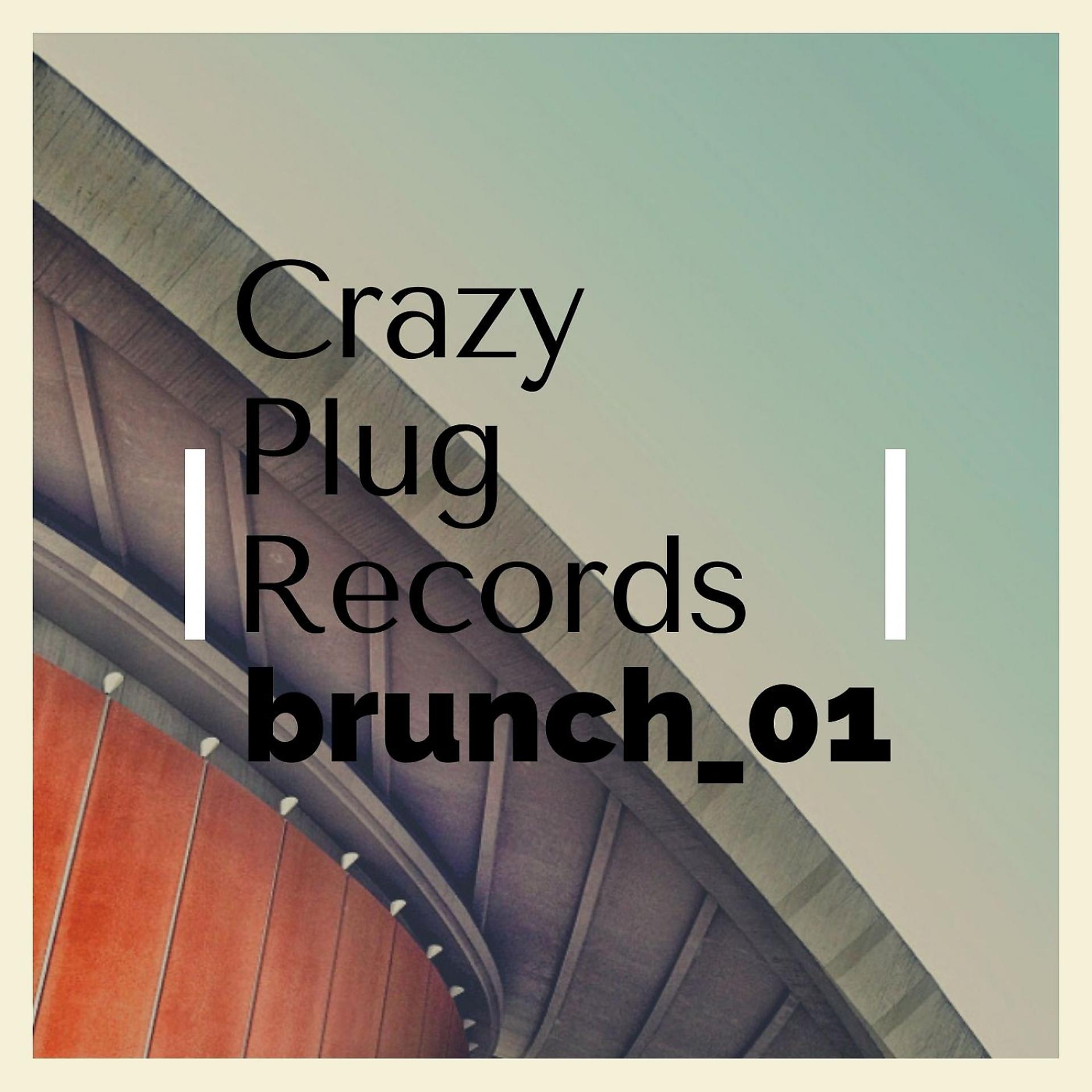 Постер альбома Crazy Plug Records Brunch #1