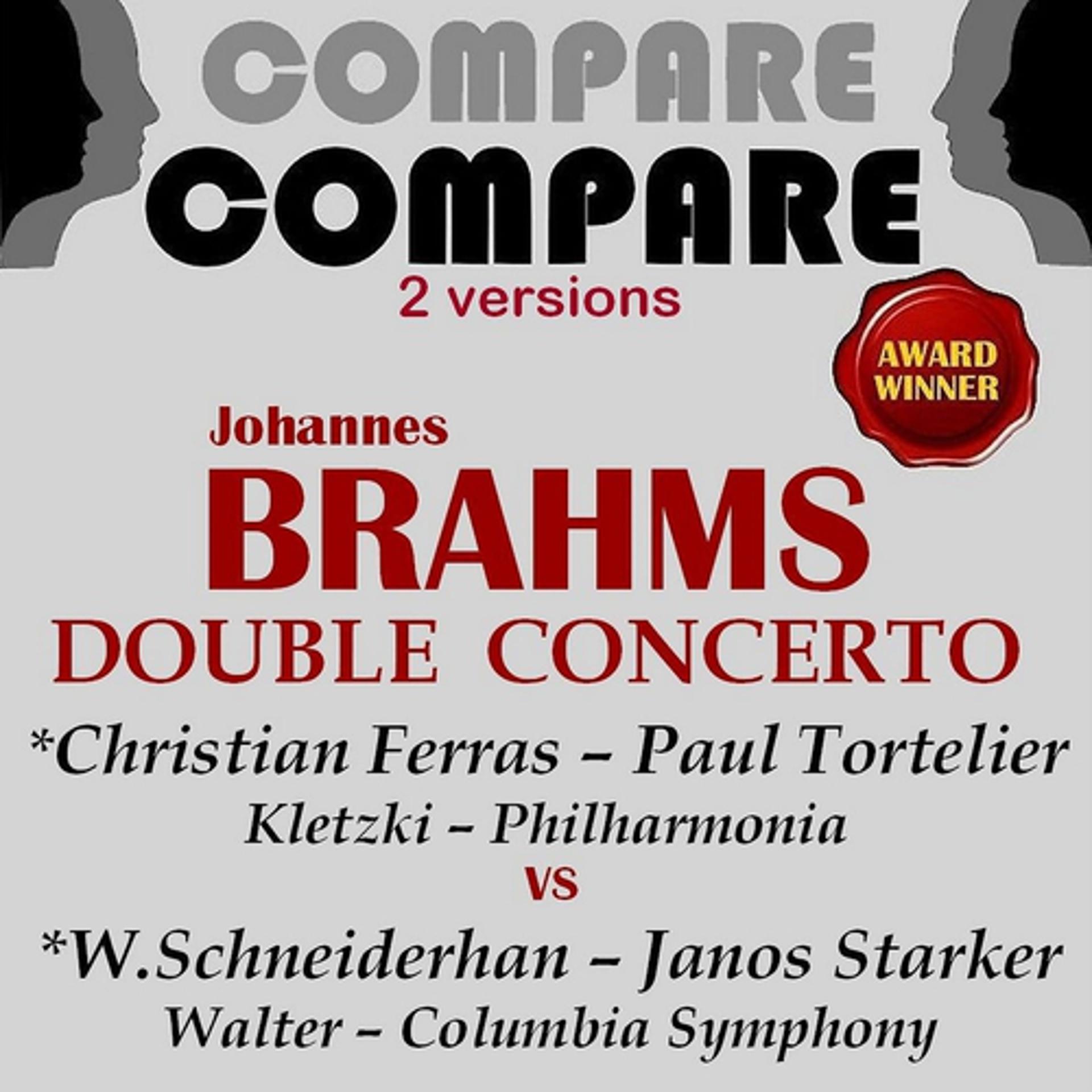 Постер альбома Brahms: Double Concerto, Christian Ferras vs. Wolfgang Schneiderhan (Compare 2 Versions)