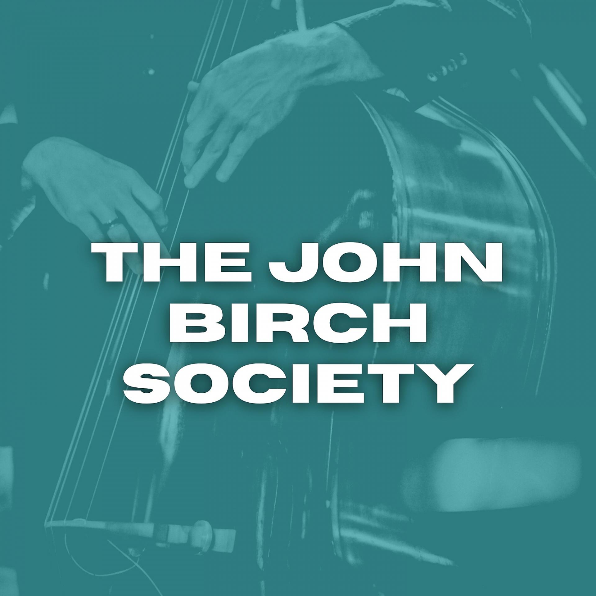 Постер альбома The John Birch Society
