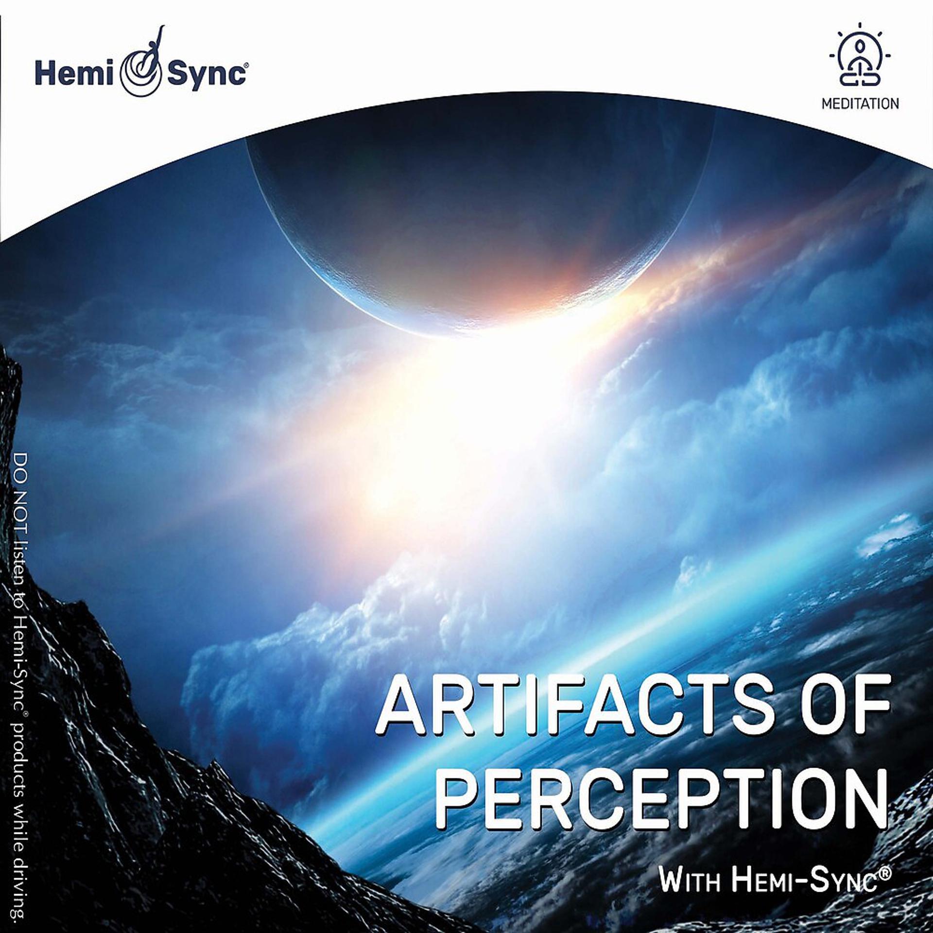 Постер альбома Artifacts of Perception with Hemi-Sync®