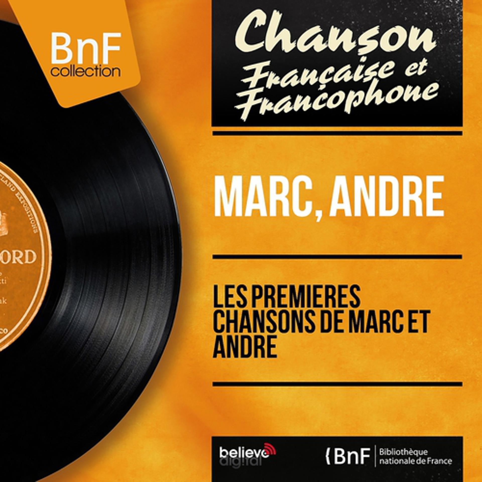 Постер альбома Les premières chansons de Marc et André (Mono version)