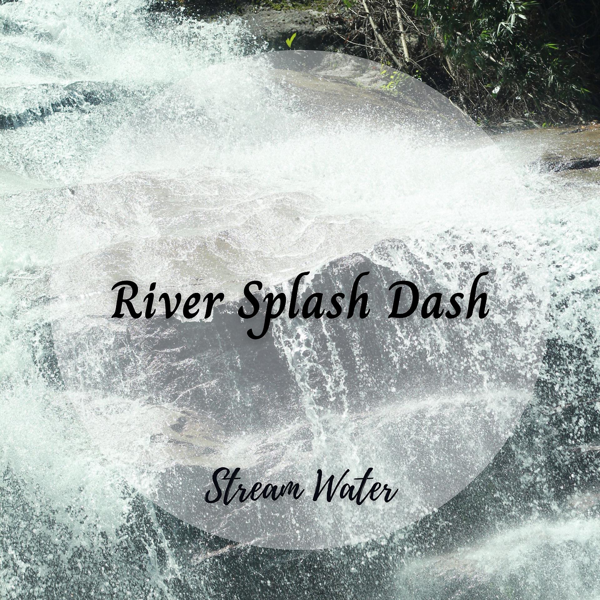 Постер альбома Stream Water: River Splash Dash