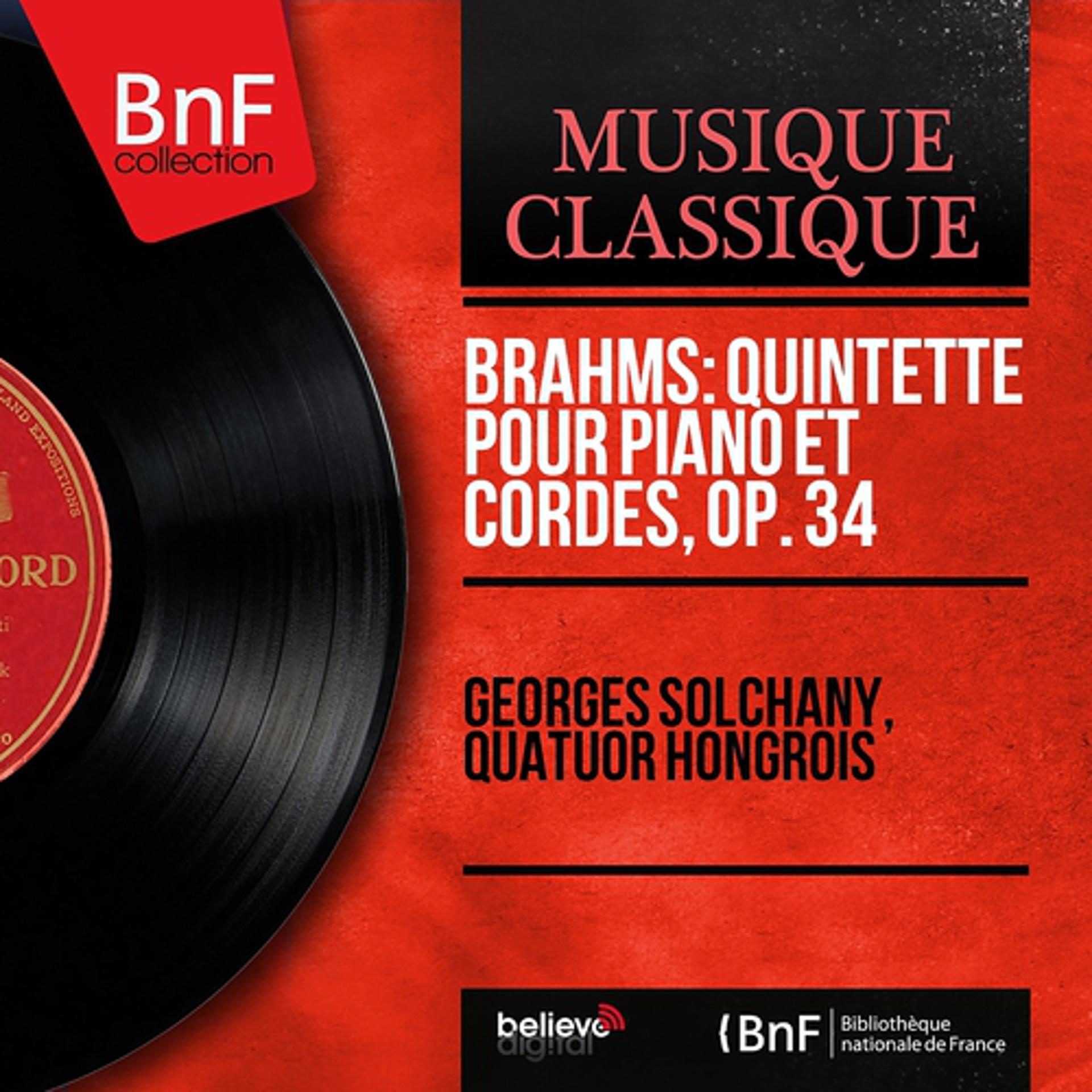 Постер альбома Brahms: Quintette pour piano et cordes, Op. 34 (Mono Version)